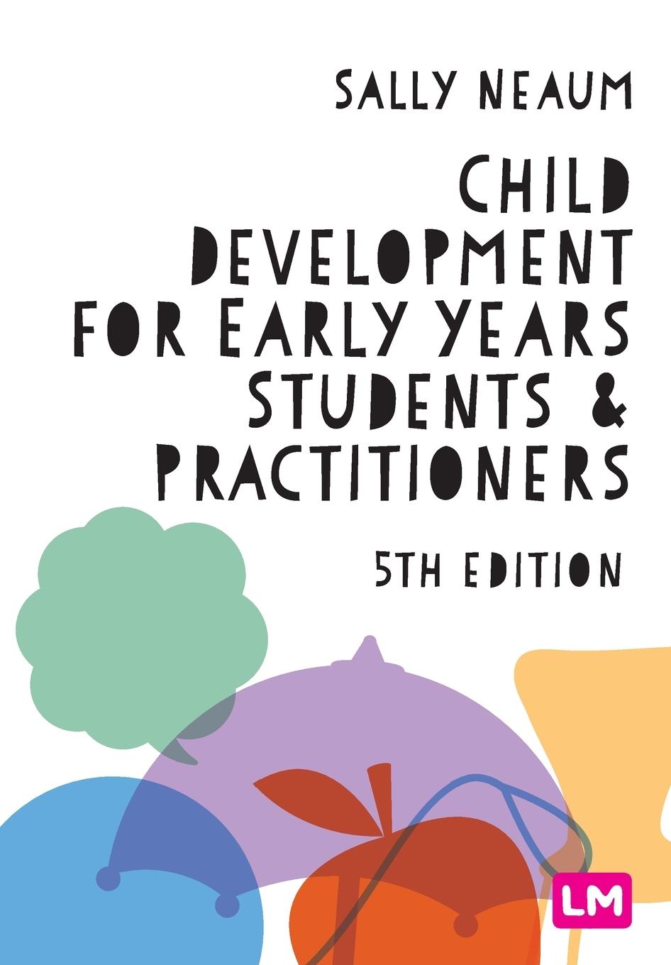 Child Development for Early Years Students and Practitioners