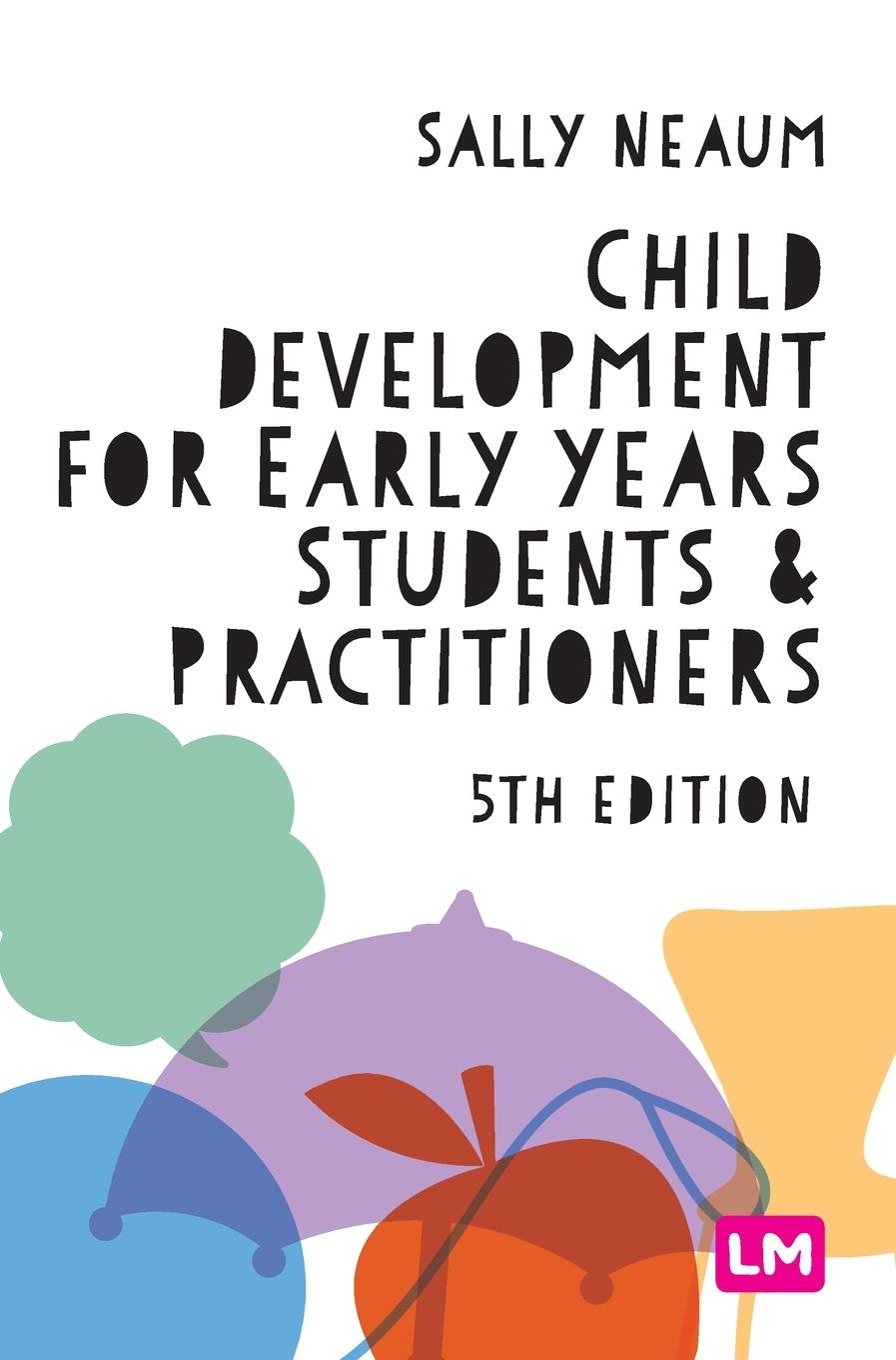 Child Development for Early Years Students and Practitioners