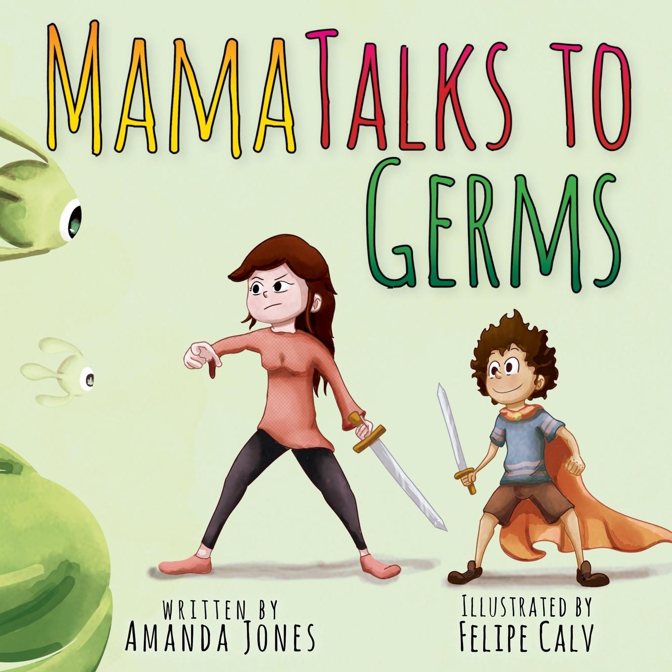 Mama Talks to Germs