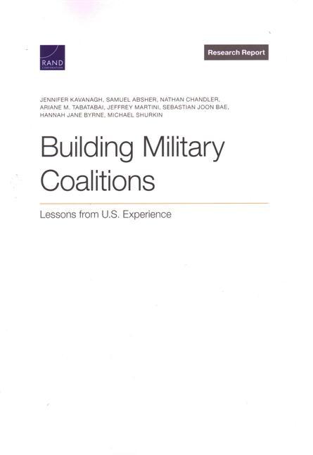 Building Military Coalitions: Lessons from U.S. Experience