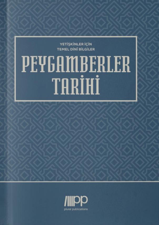 Yetiskinler Için Temel Dinî Bilgiler - Peygamberler Tarihi