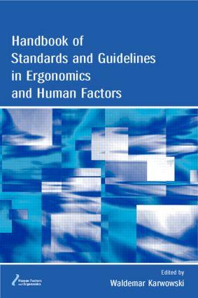 Handbook of Standards and Guidelines in Ergonomics and Human Factors