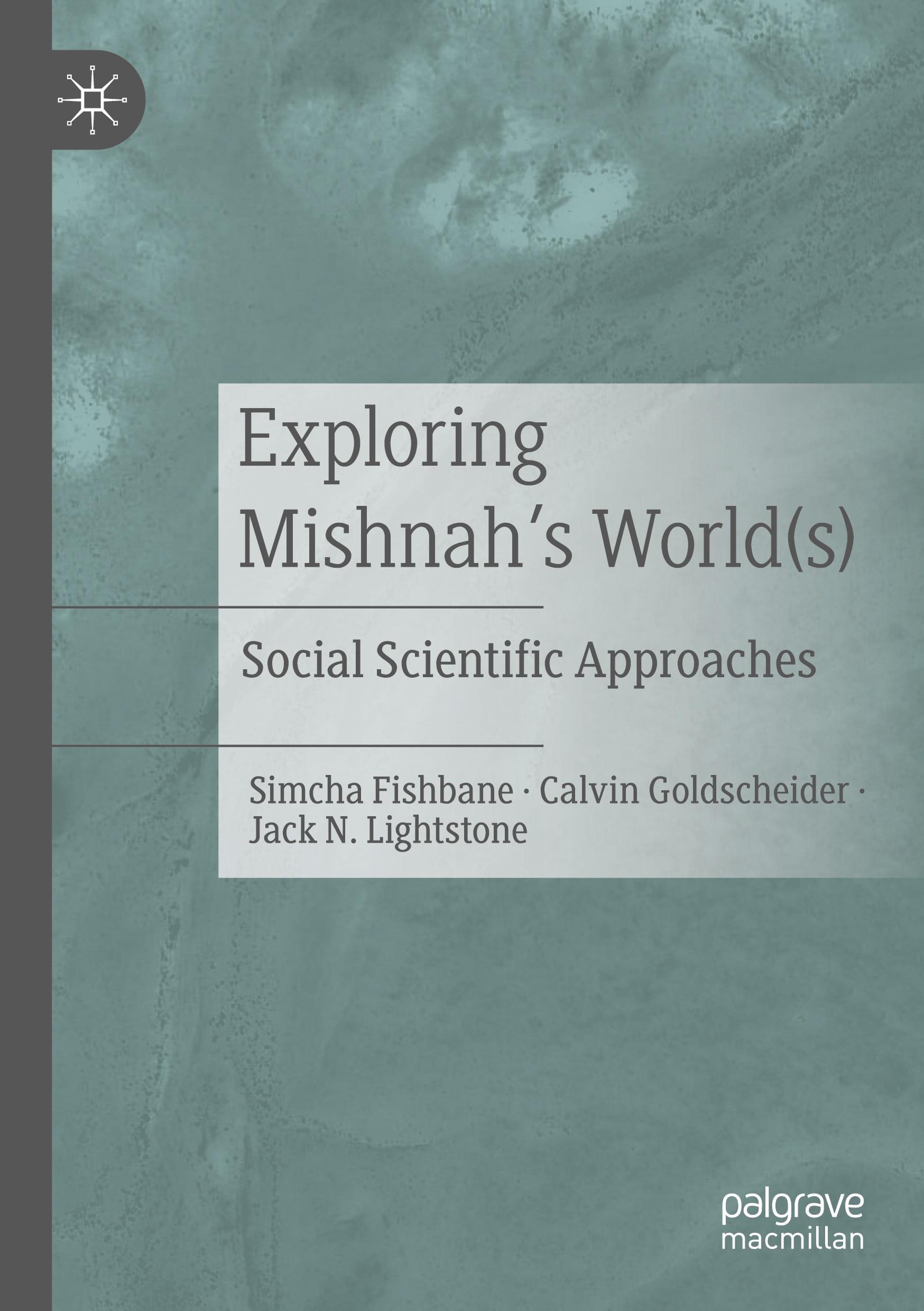 Exploring Mishnah's World(s)