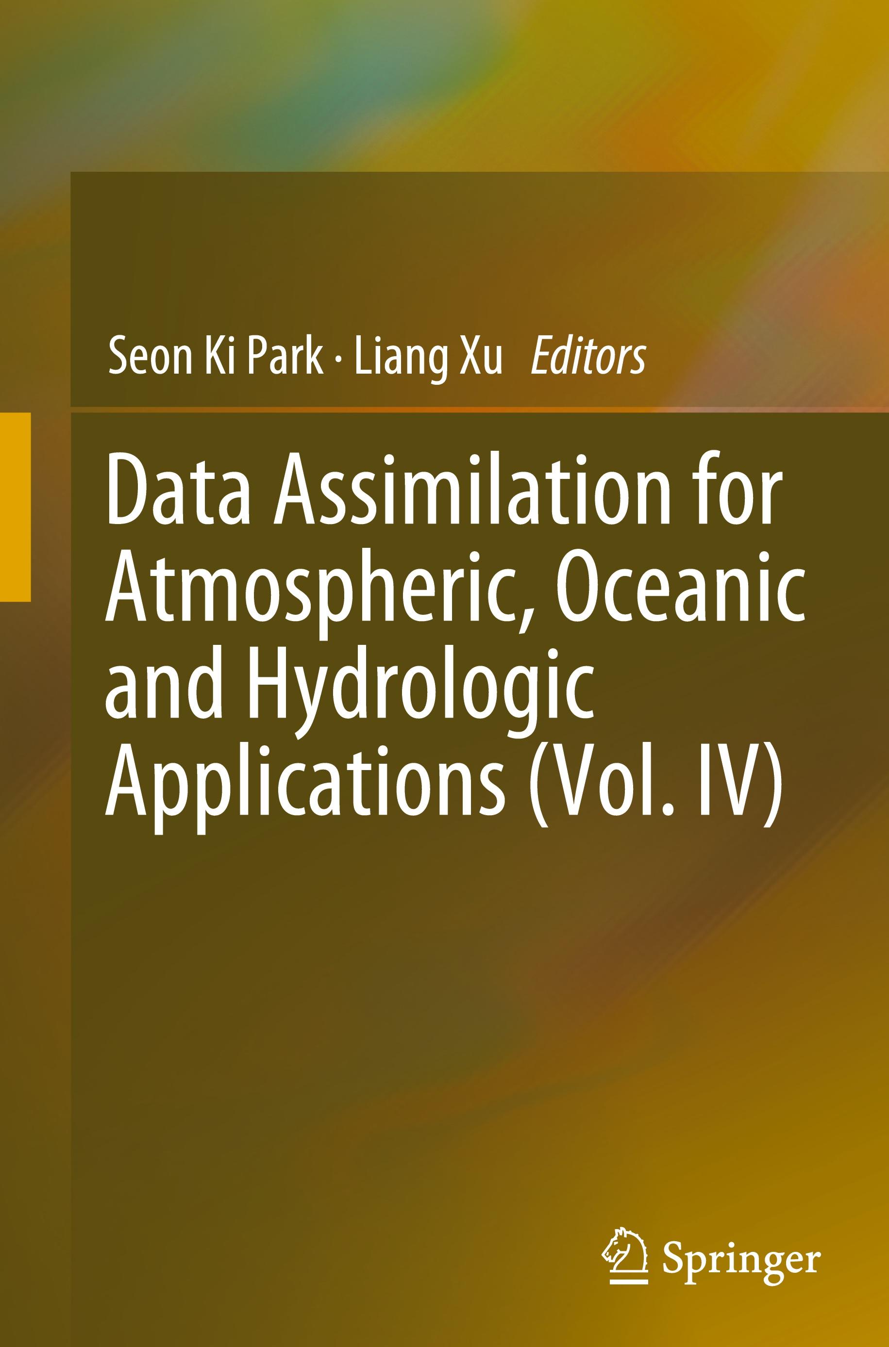 Data Assimilation for Atmospheric, Oceanic and Hydrologic Applications (Vol. IV)