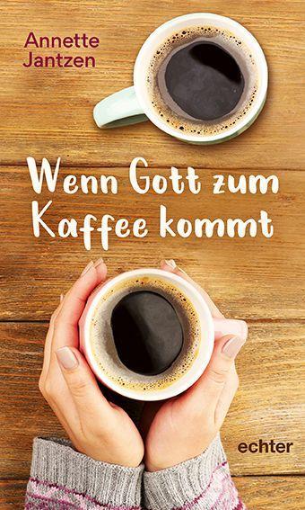 Wenn Gott zum Kaffee kommt