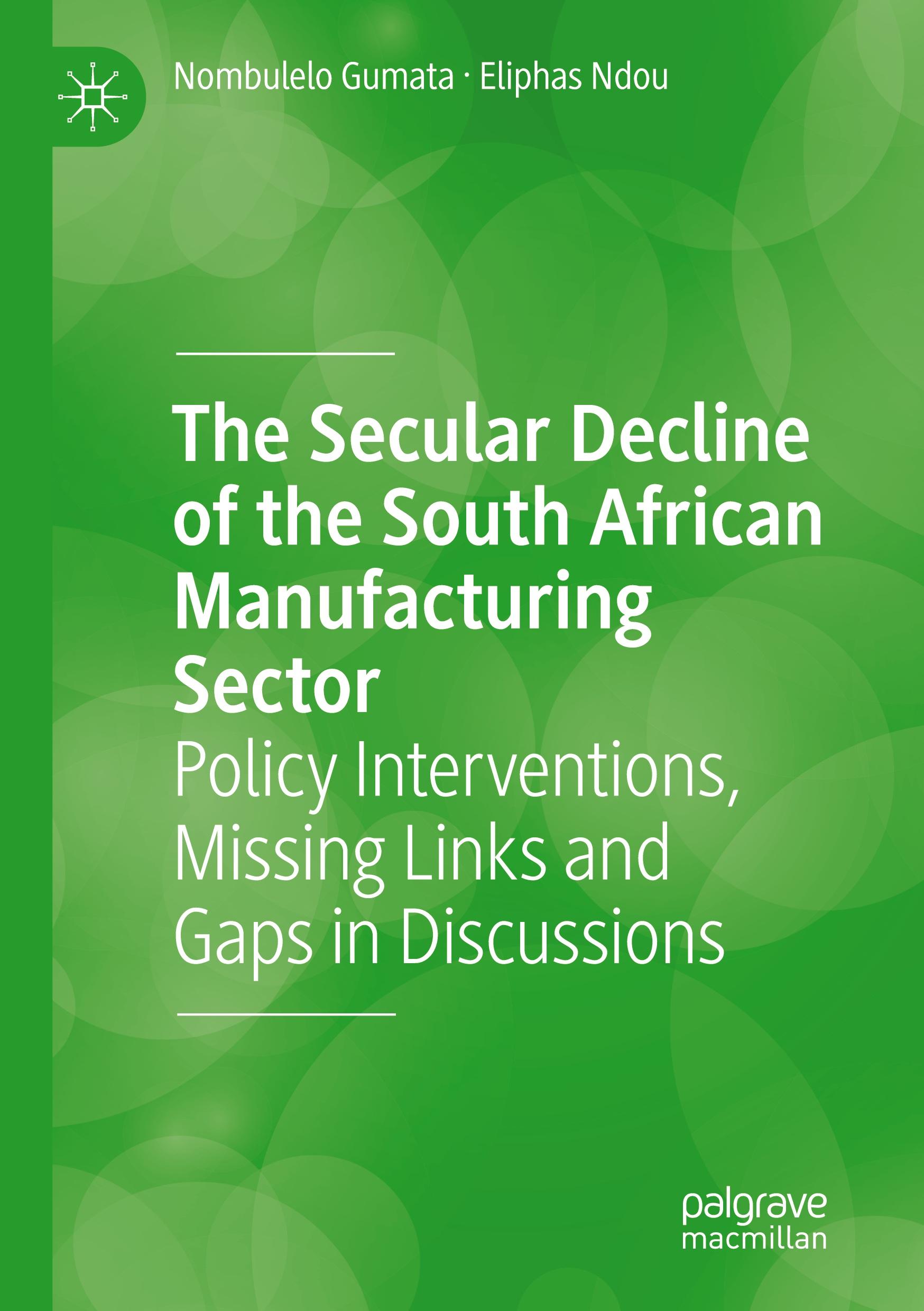 The Secular Decline of the South African Manufacturing Sector