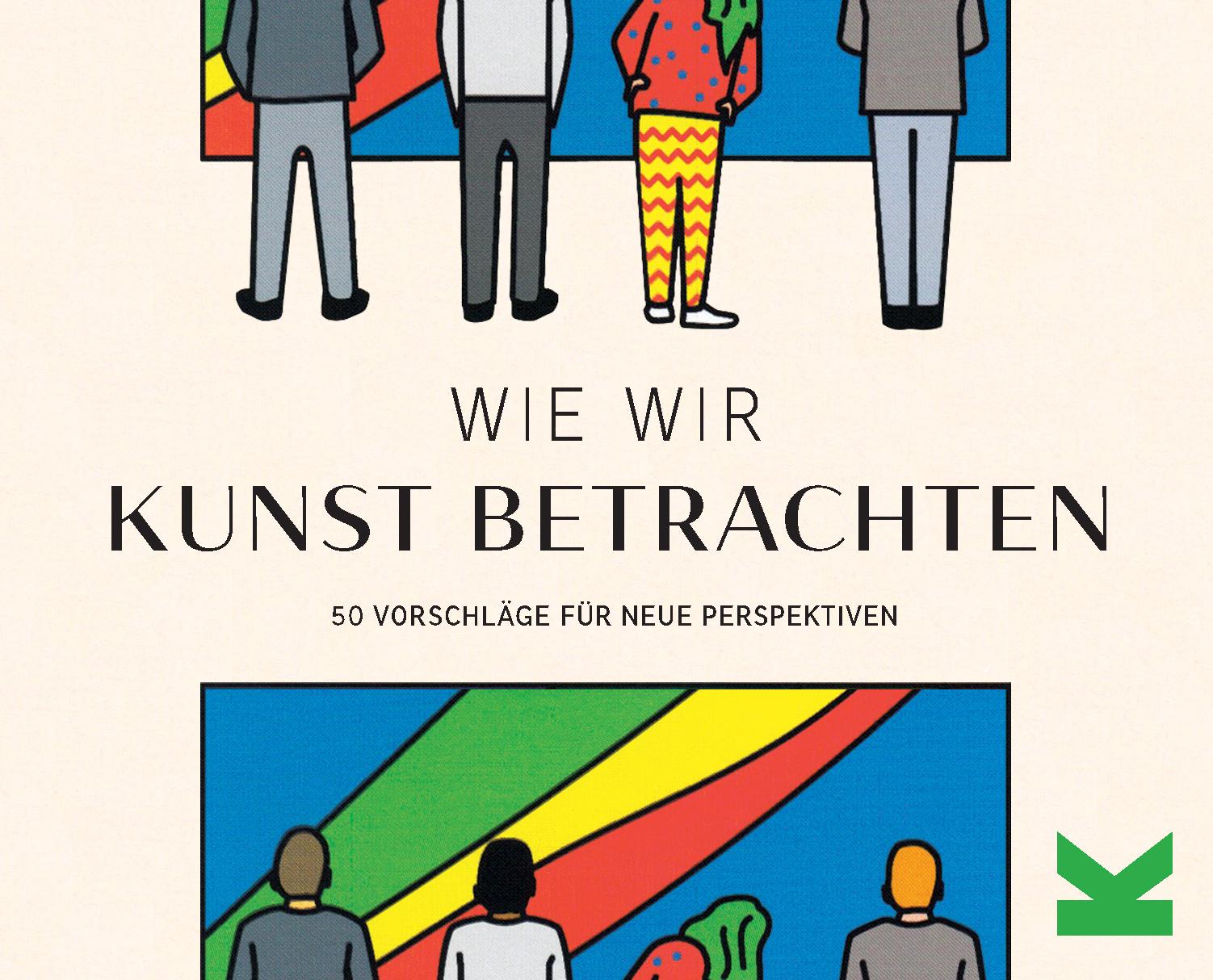 Wie wir Kunst betrachten