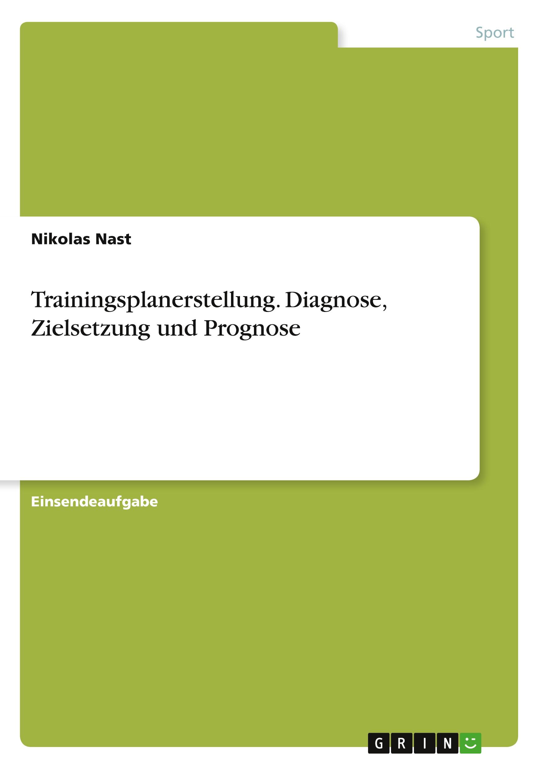 Trainingsplanerstellung. Diagnose, Zielsetzung und Prognose