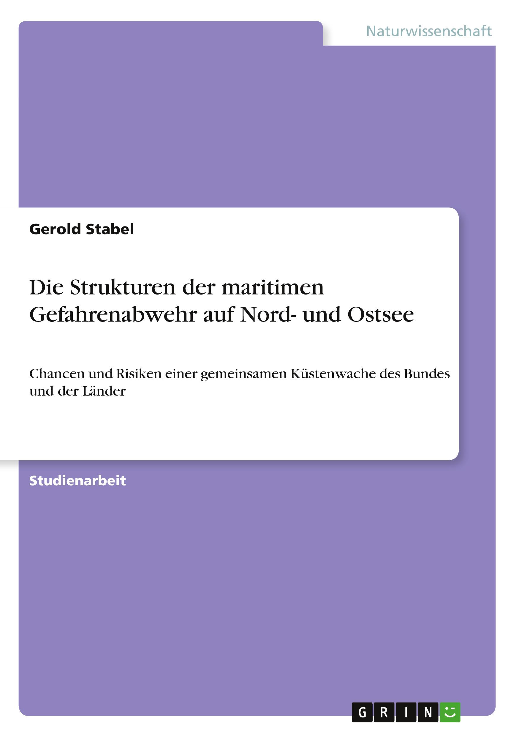 Die Strukturen der maritimen Gefahrenabwehr auf Nord- und Ostsee