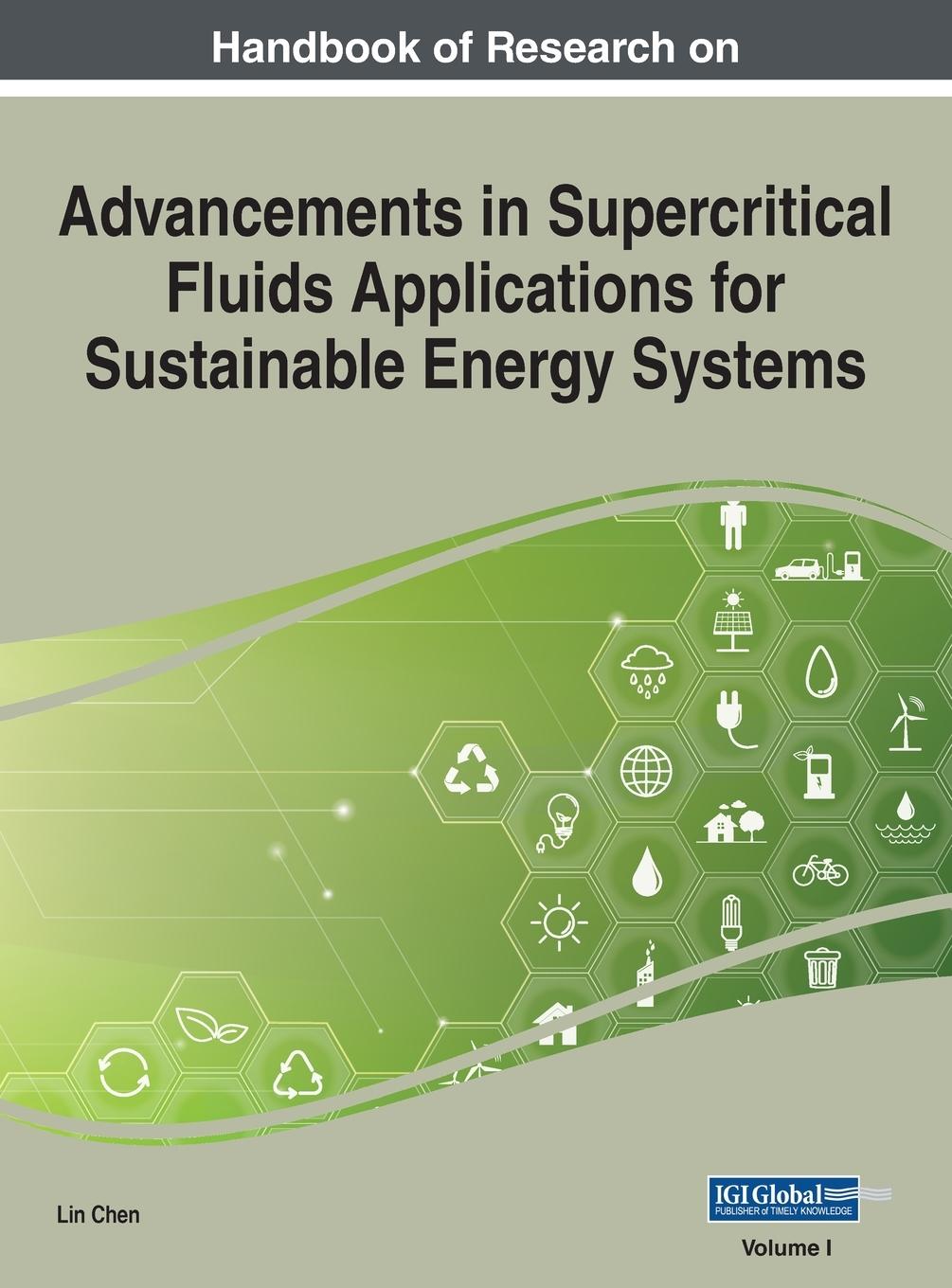 Handbook of Research on Advancements in Supercritical Fluids Applications for Sustainable Energy Systems, VOL 1