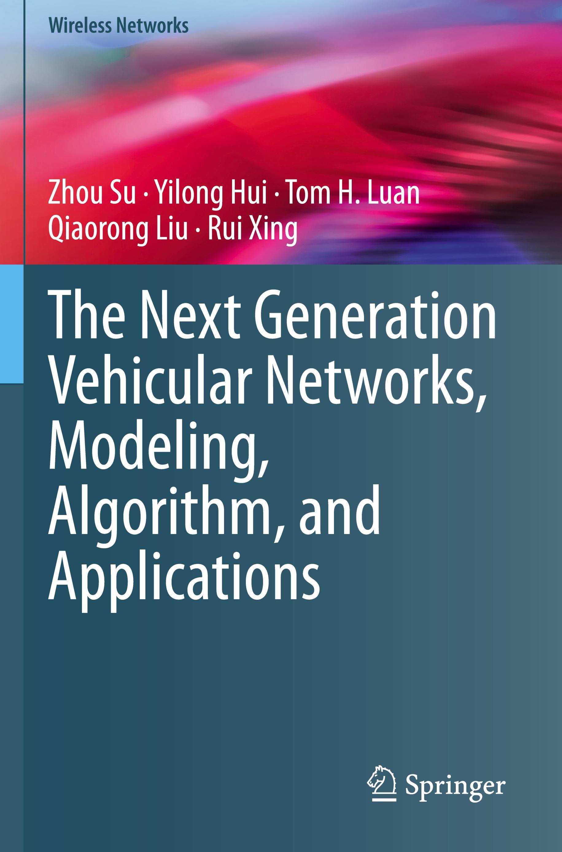 The Next Generation Vehicular Networks, Modeling, Algorithm and Applications