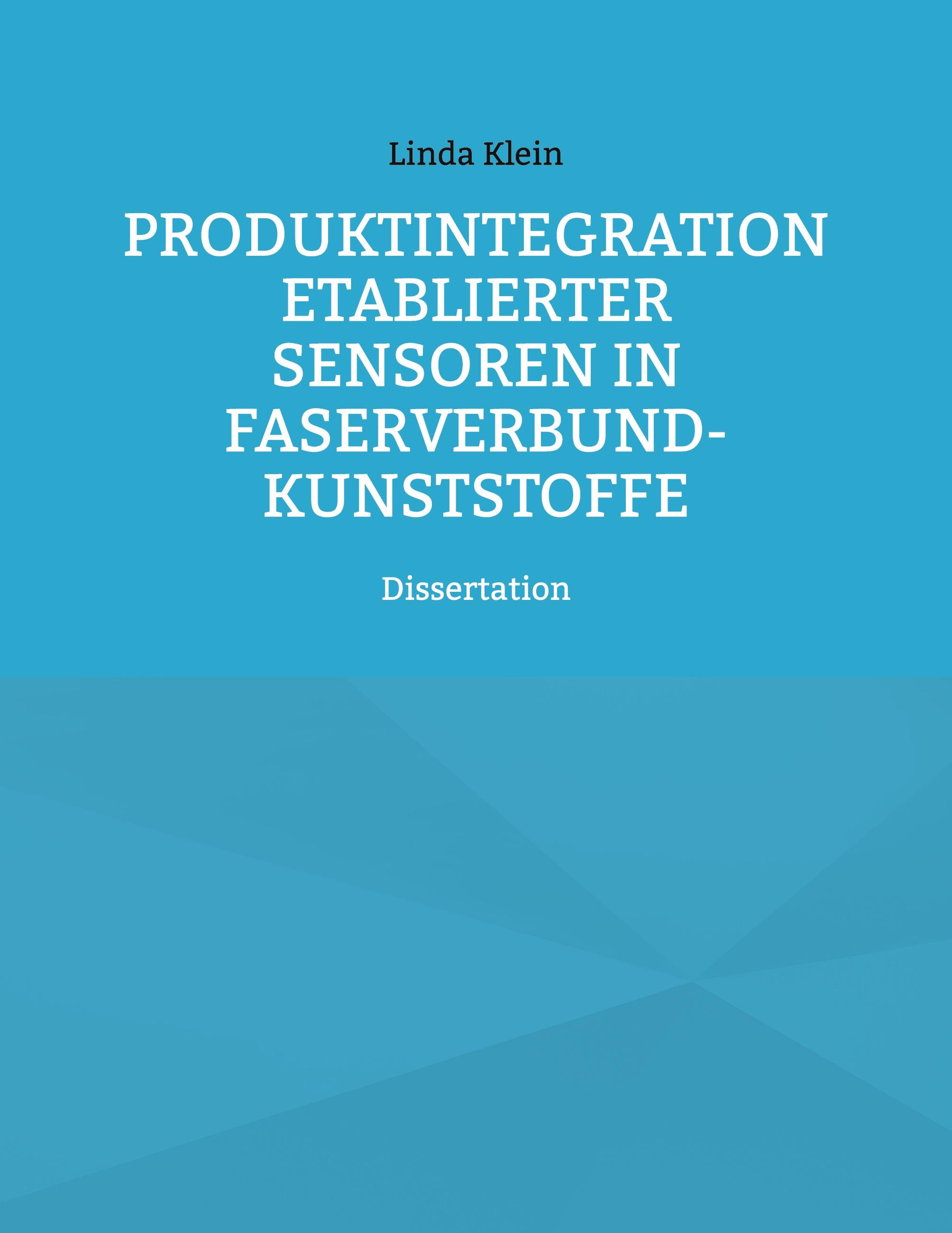 Produktintegration etablierter Sensoren in Faserverbund-Kunststoffe