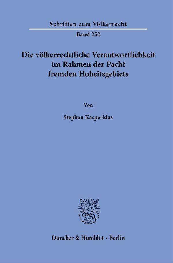 Die völkerrechtliche Verantwortlichkeit im Rahmen der Pacht fremden Hoheitsgebiets.