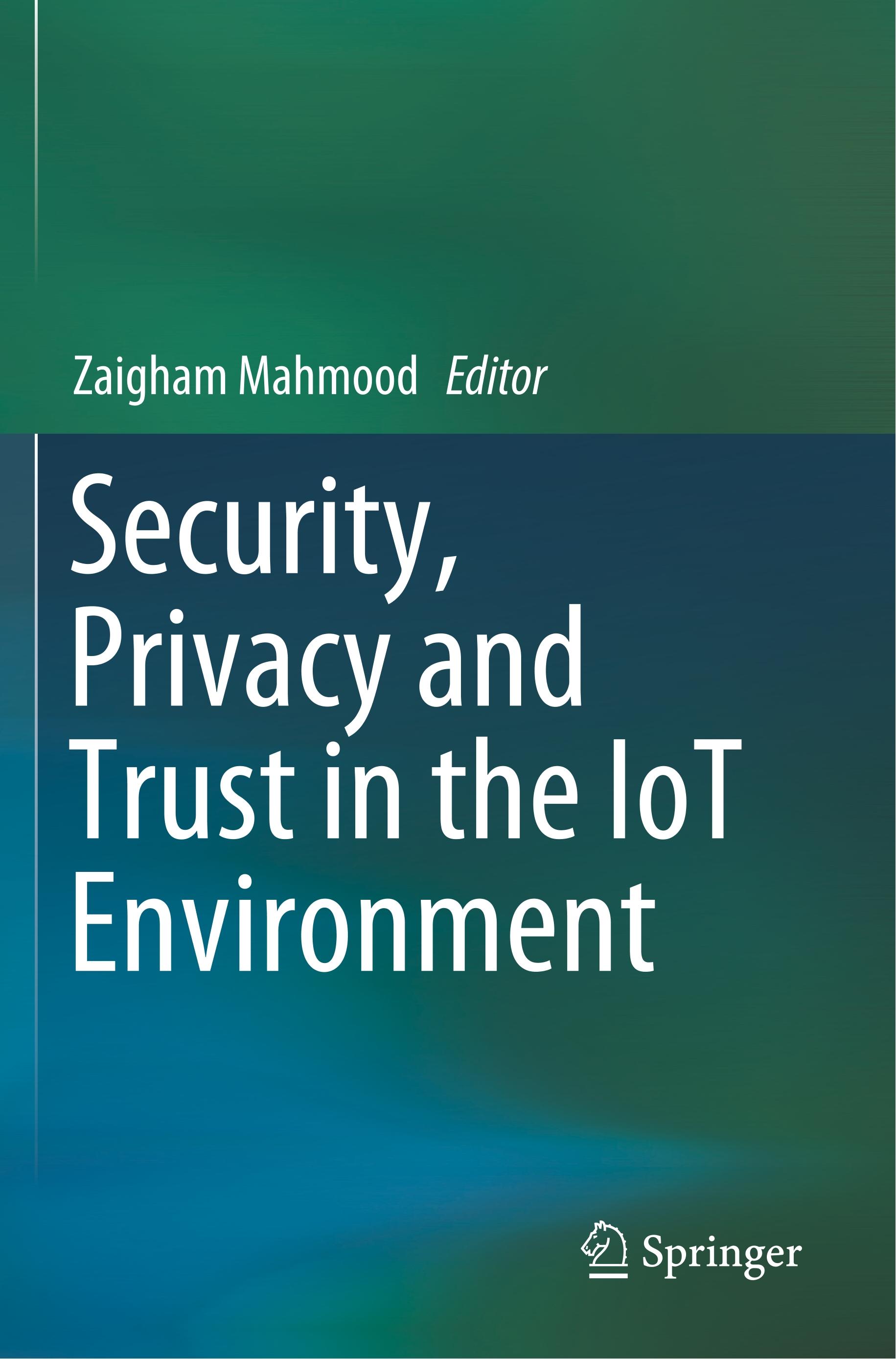 Security, Privacy and Trust in the IoT Environment