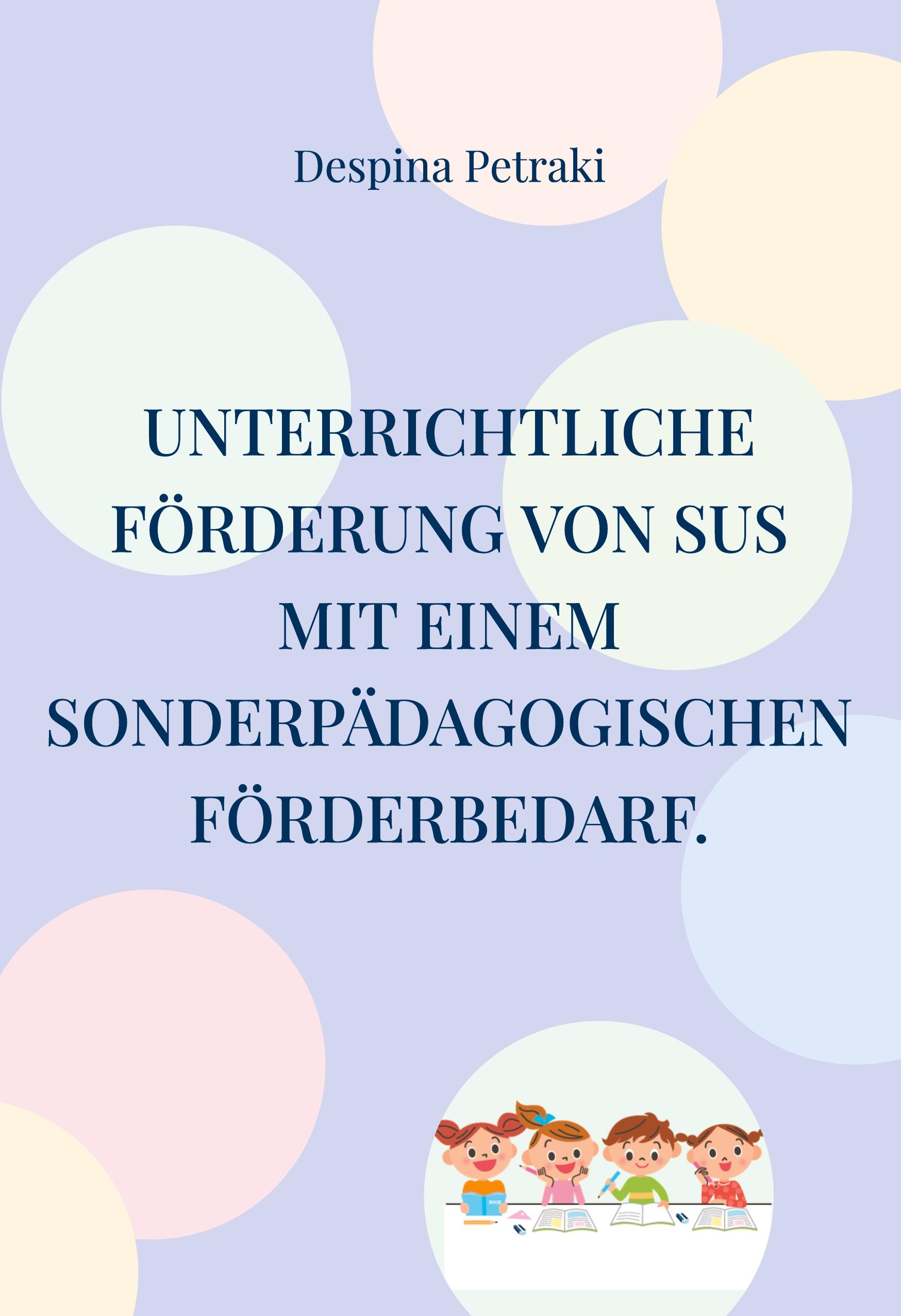 Unterrichtliche Förderung von SuS mit einem sonderpädagogischen Förderbedarf.