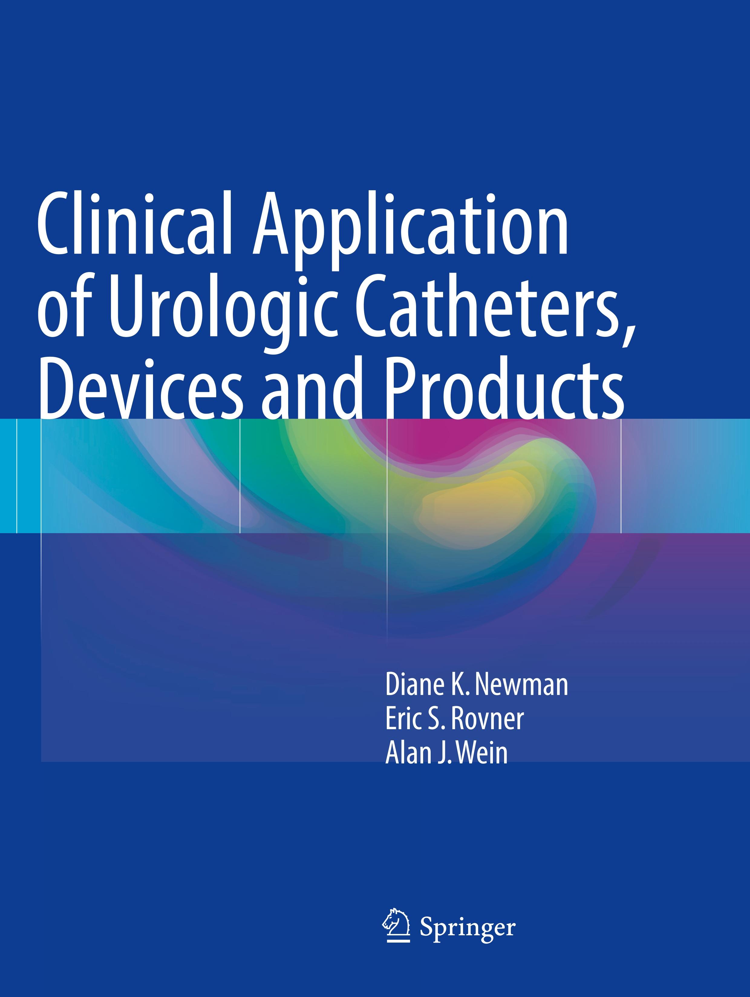 Clinical Application of Urologic Catheters, Devices and Products