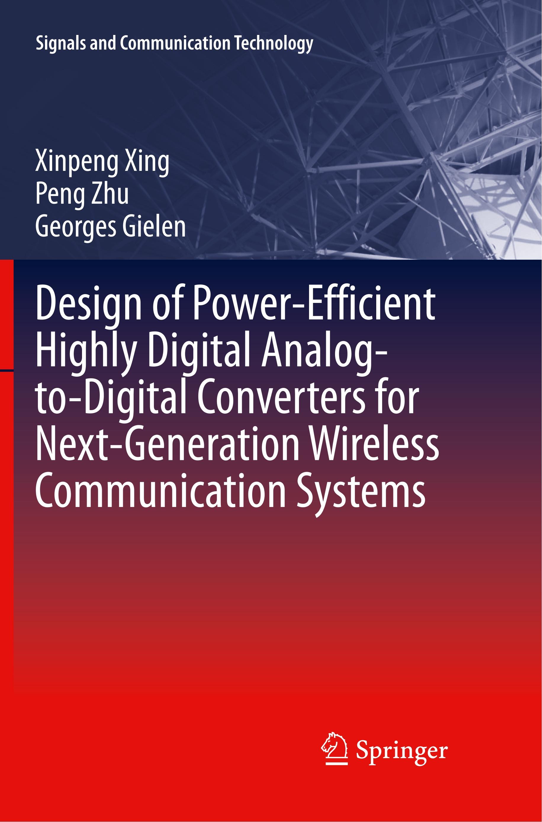 Design of Power-Efficient Highly Digital Analog-to-Digital Converters for Next-Generation Wireless Communication Systems