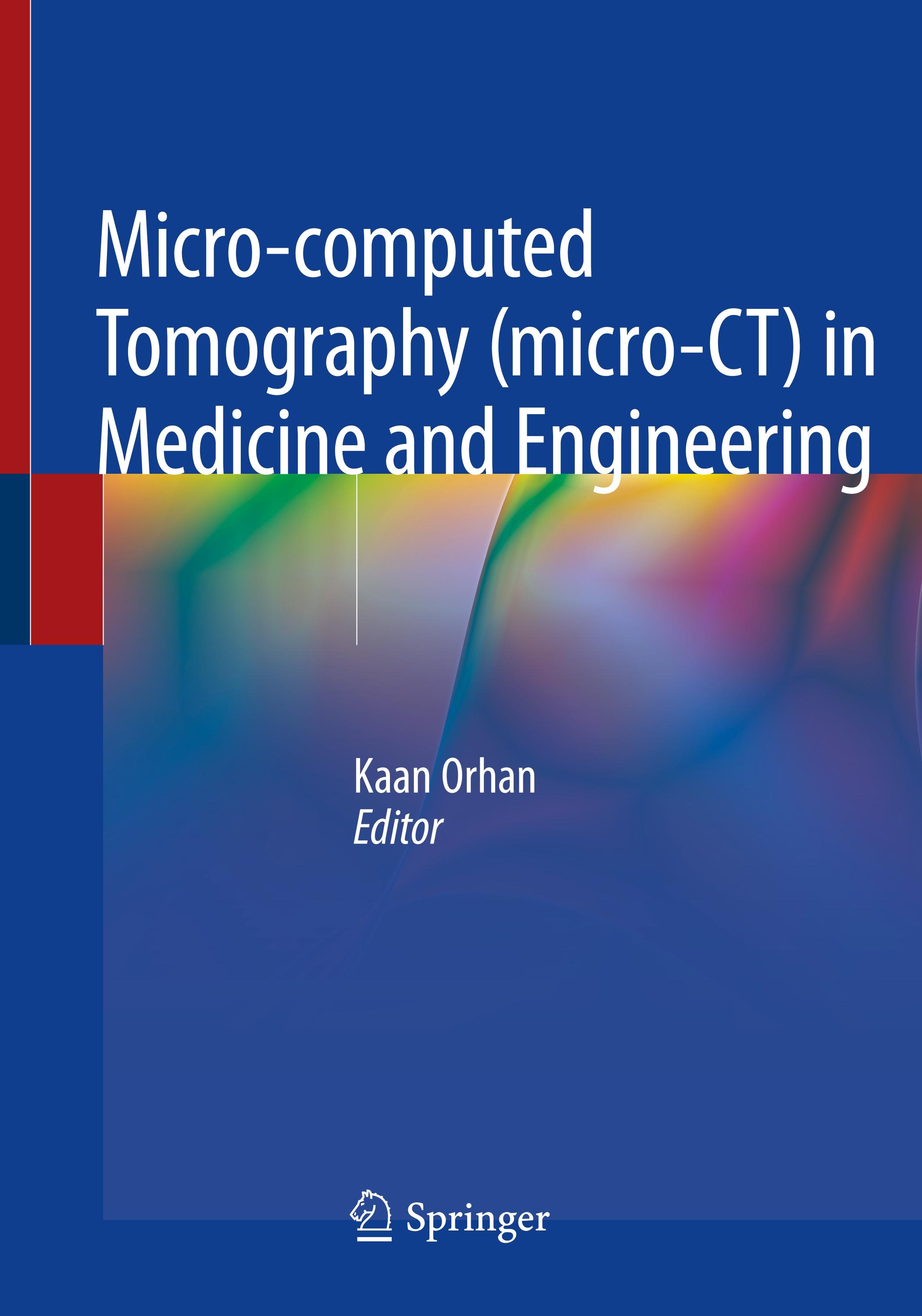 Micro-computed Tomography (micro-CT) in Medicine and Engineering