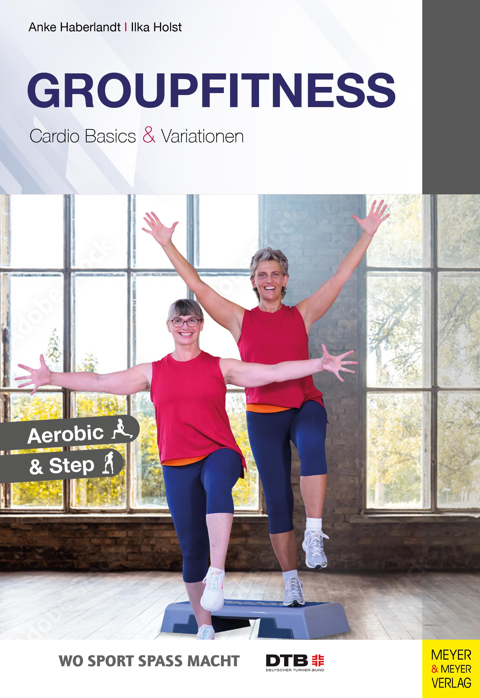 Groupfitness - Cardio Basics & Variationen