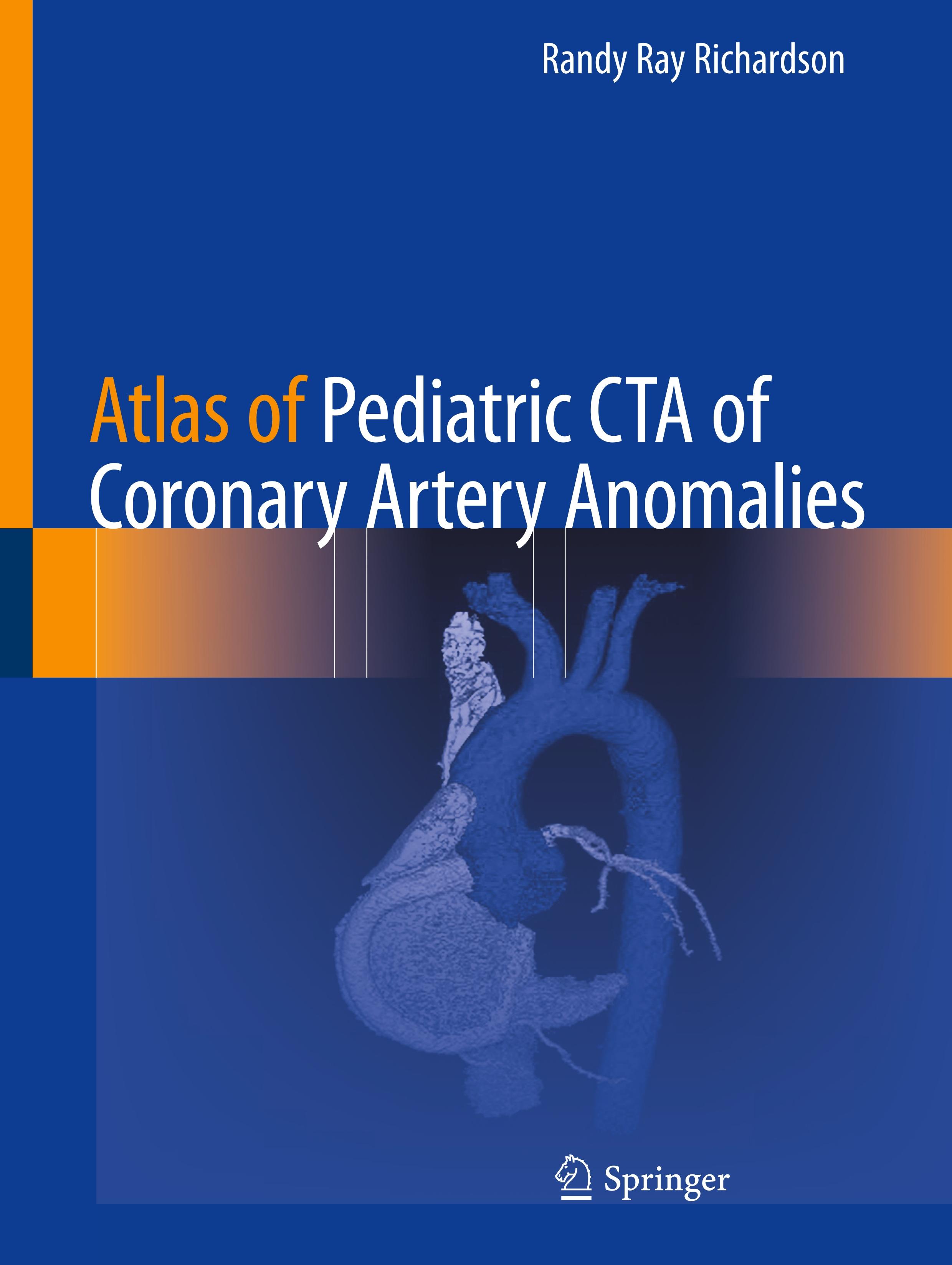 Atlas of Pediatric CTA of Coronary Artery Anomalies