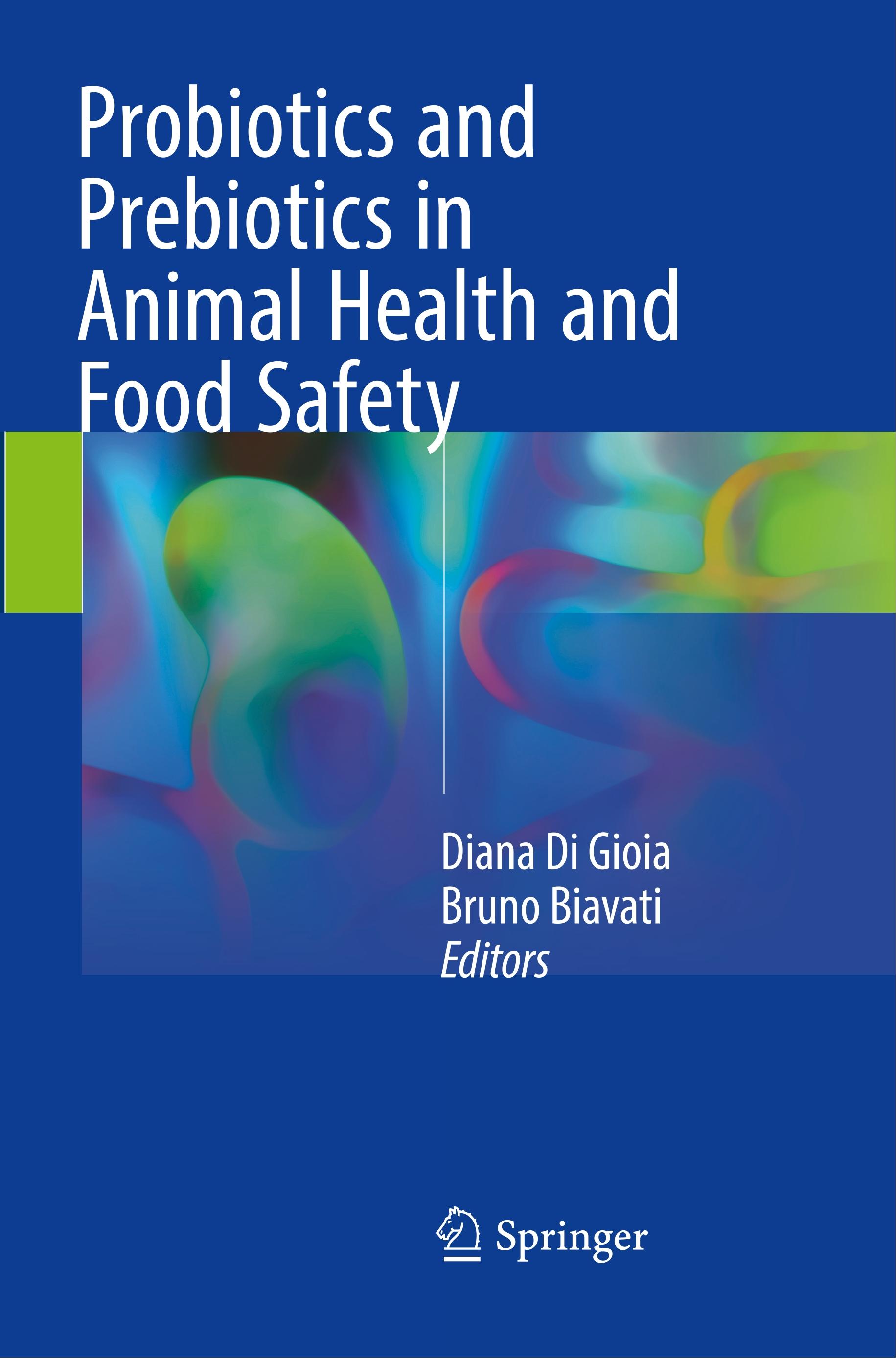 Probiotics and Prebiotics in Animal Health and Food Safety