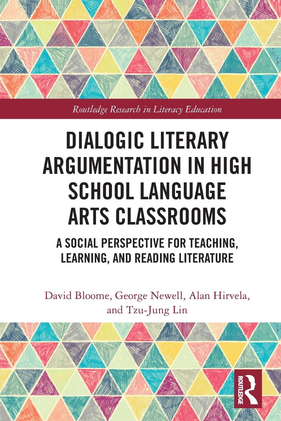 Dialogic Literary Argumentation in High School Language Arts Classrooms