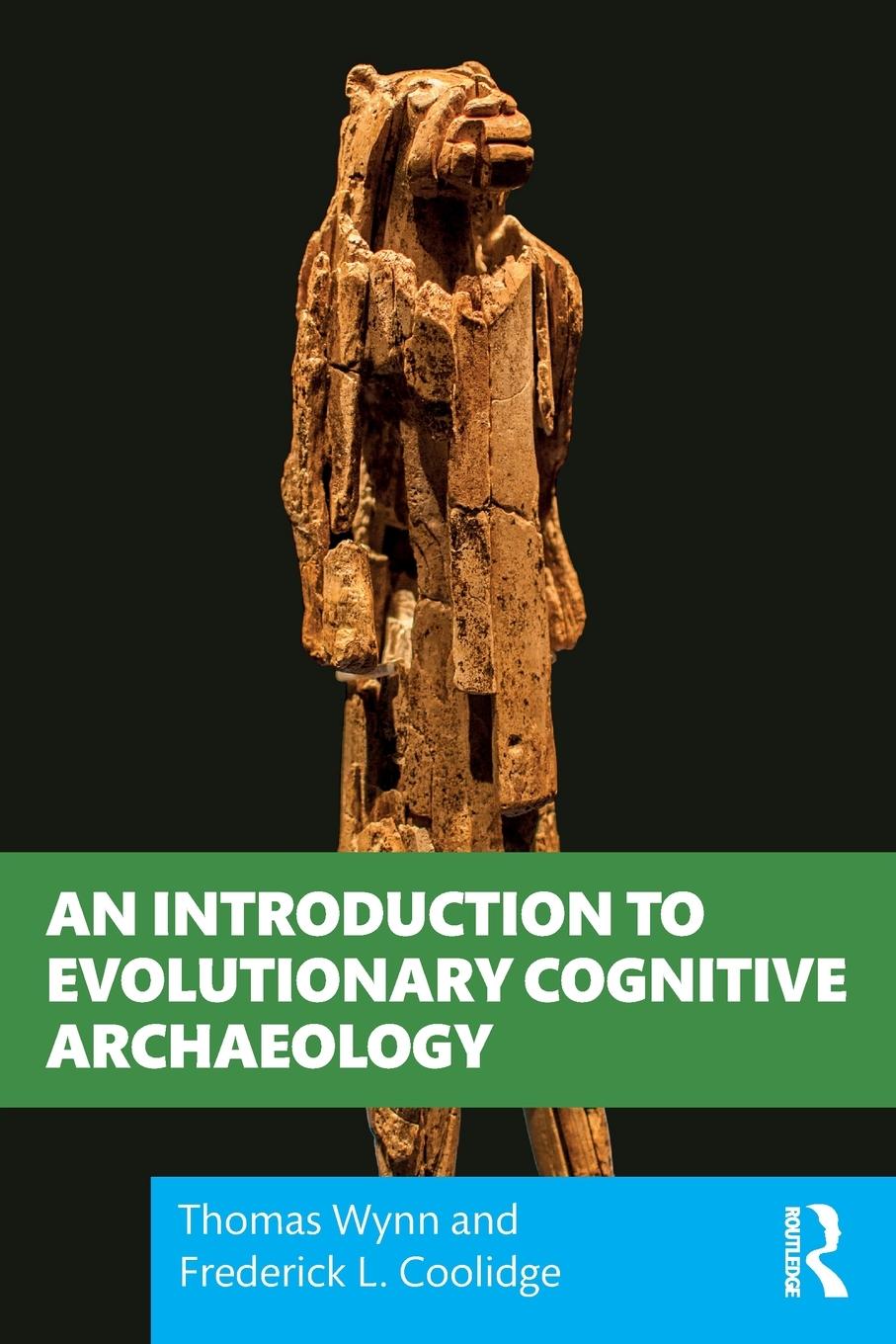 An Introduction to Evolutionary Cognitive Archaeology