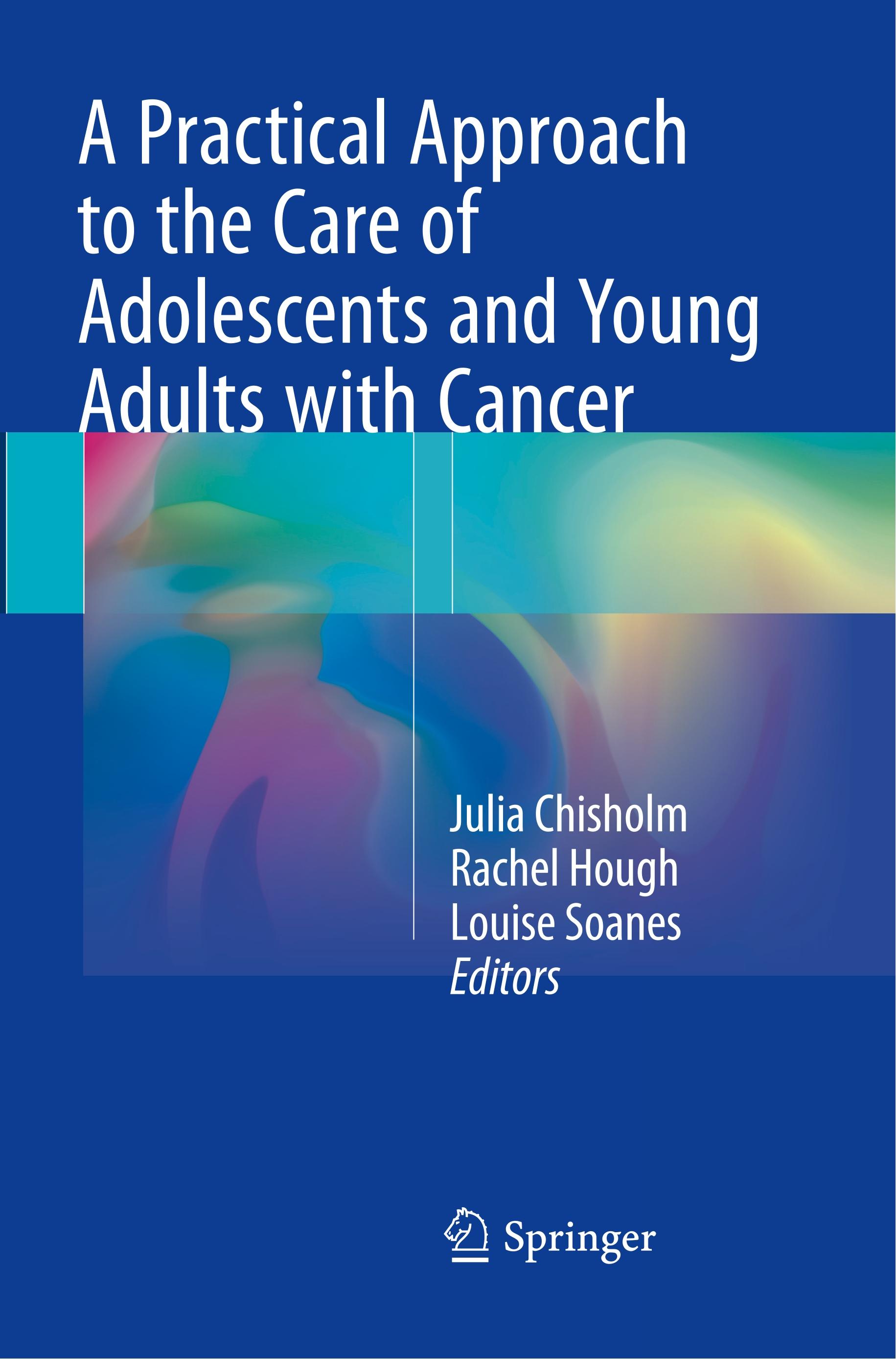 A Practical Approach to the Care of Adolescents and Young Adults with Cancer