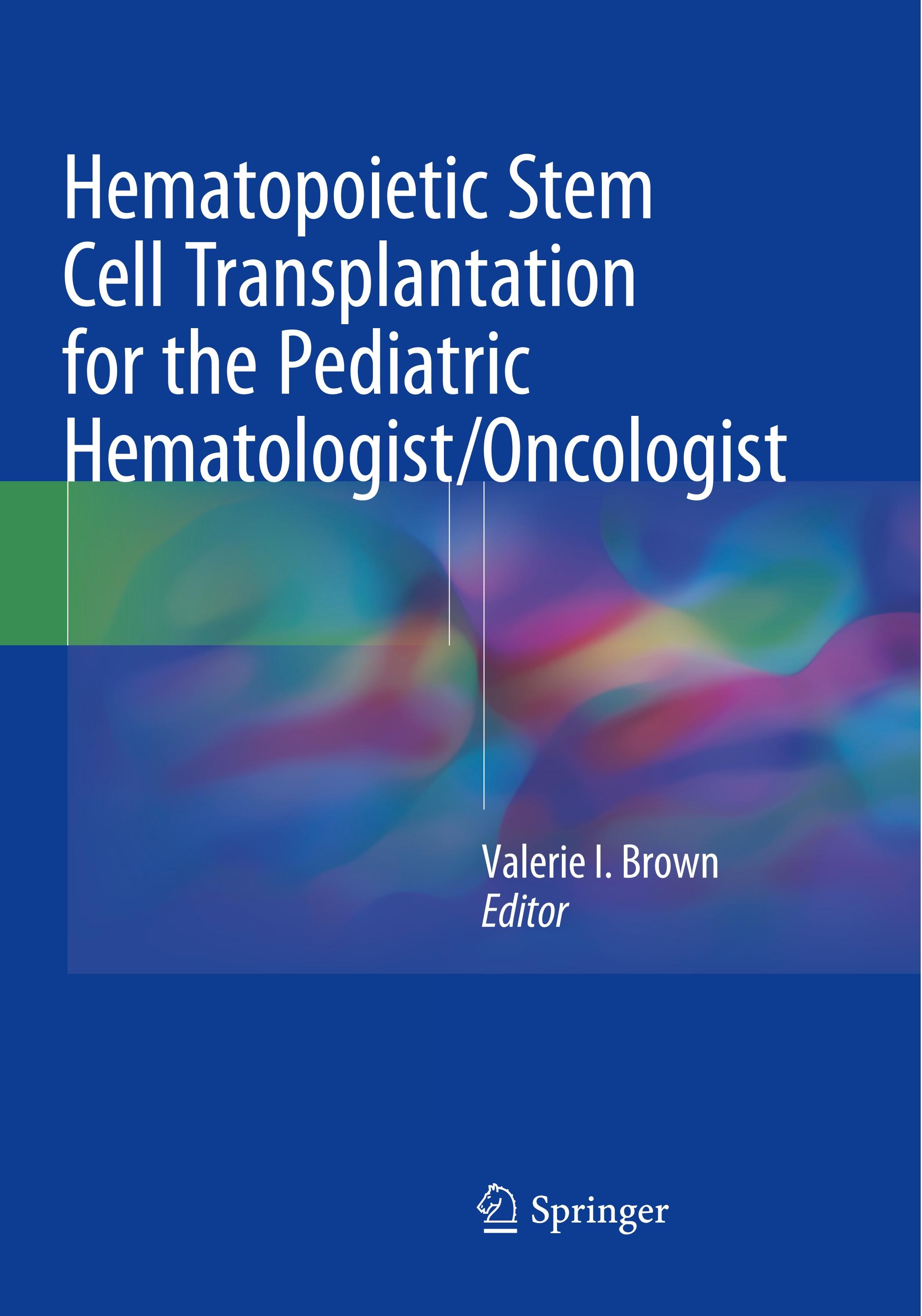 Hematopoietic Stem Cell Transplantation for the Pediatric Hematologist/Oncologist