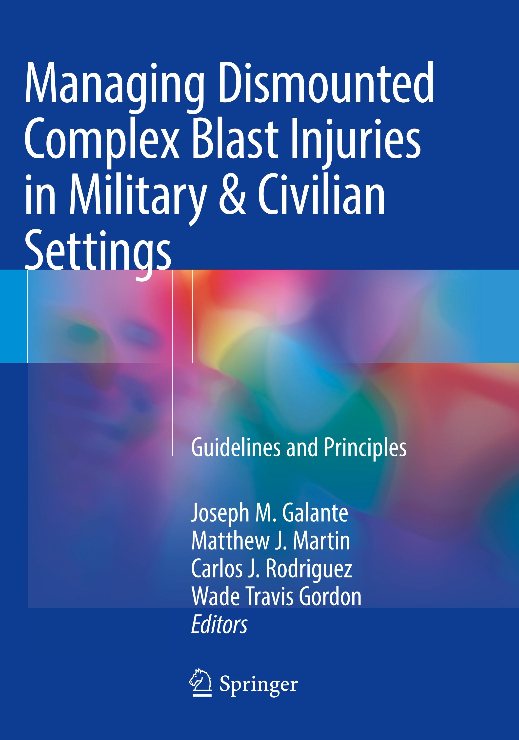 Managing Dismounted Complex Blast Injuries in Military & Civilian Settings