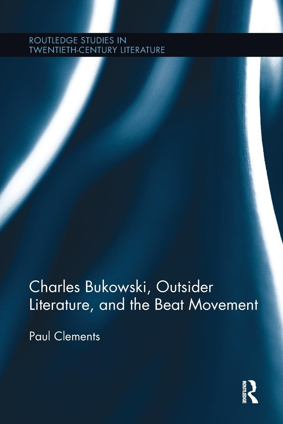 Charles Bukowski, Outsider Literature, and the Beat Movement