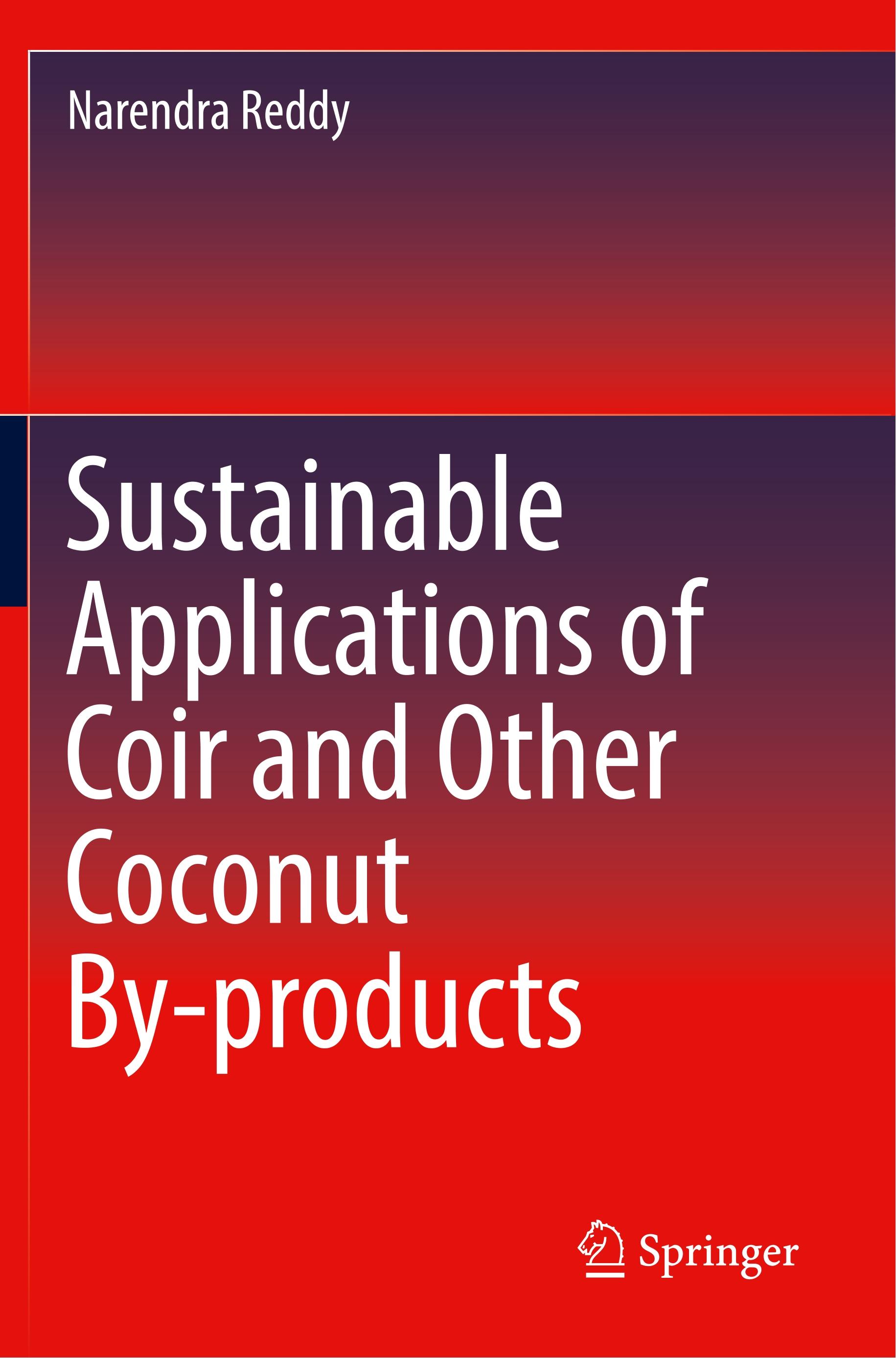 Sustainable Applications of Coir and Other Coconut By-products