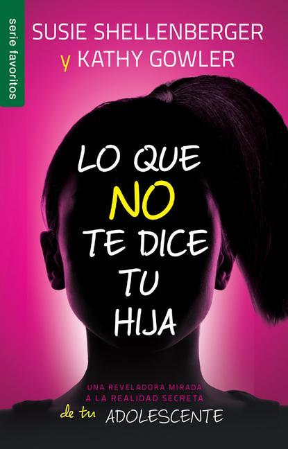 Lo Que No Te Dice Tu Hija - Serie Favoritos