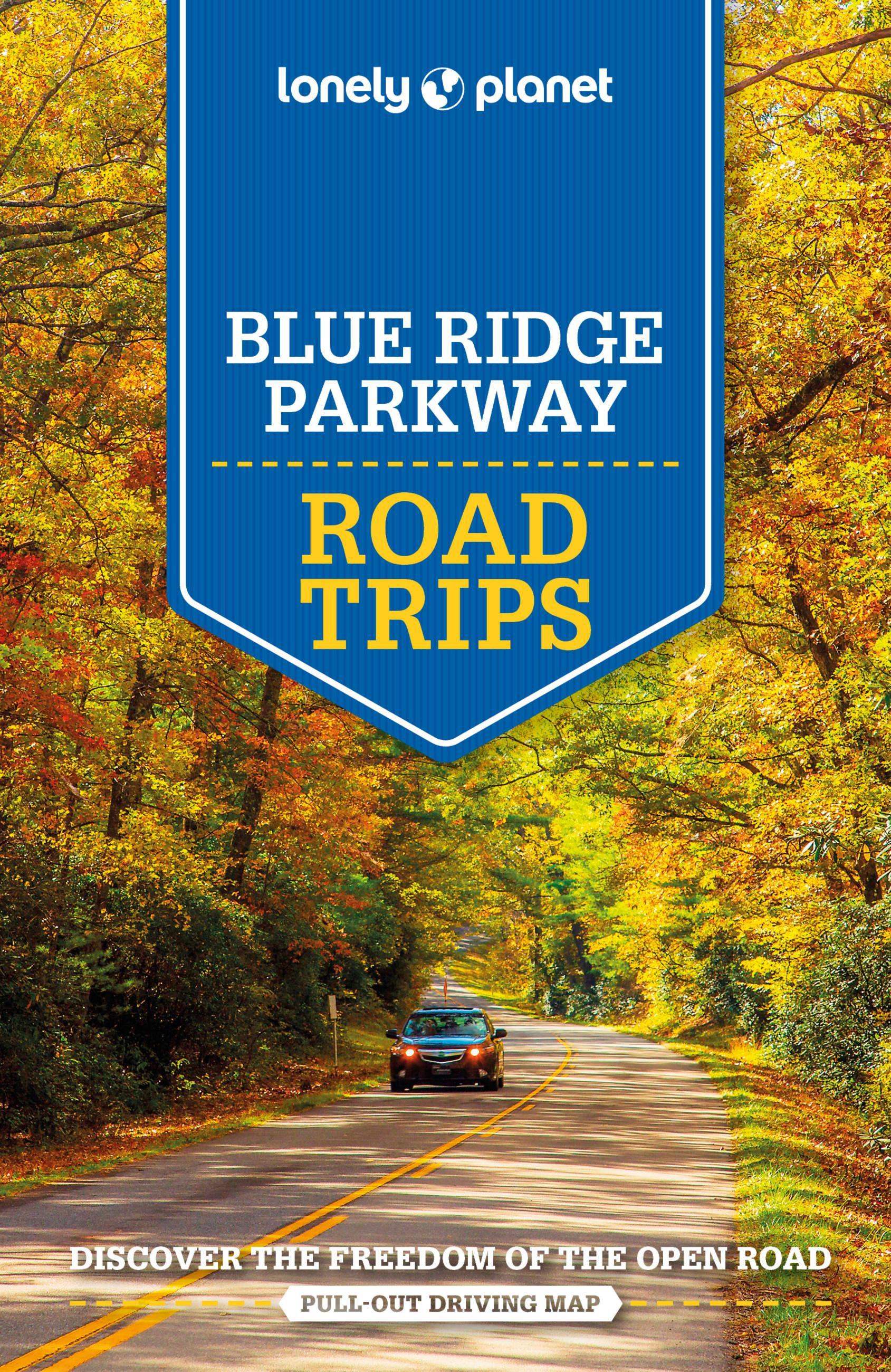 Lonely Planet Blue Ridge Parkway Road Trips