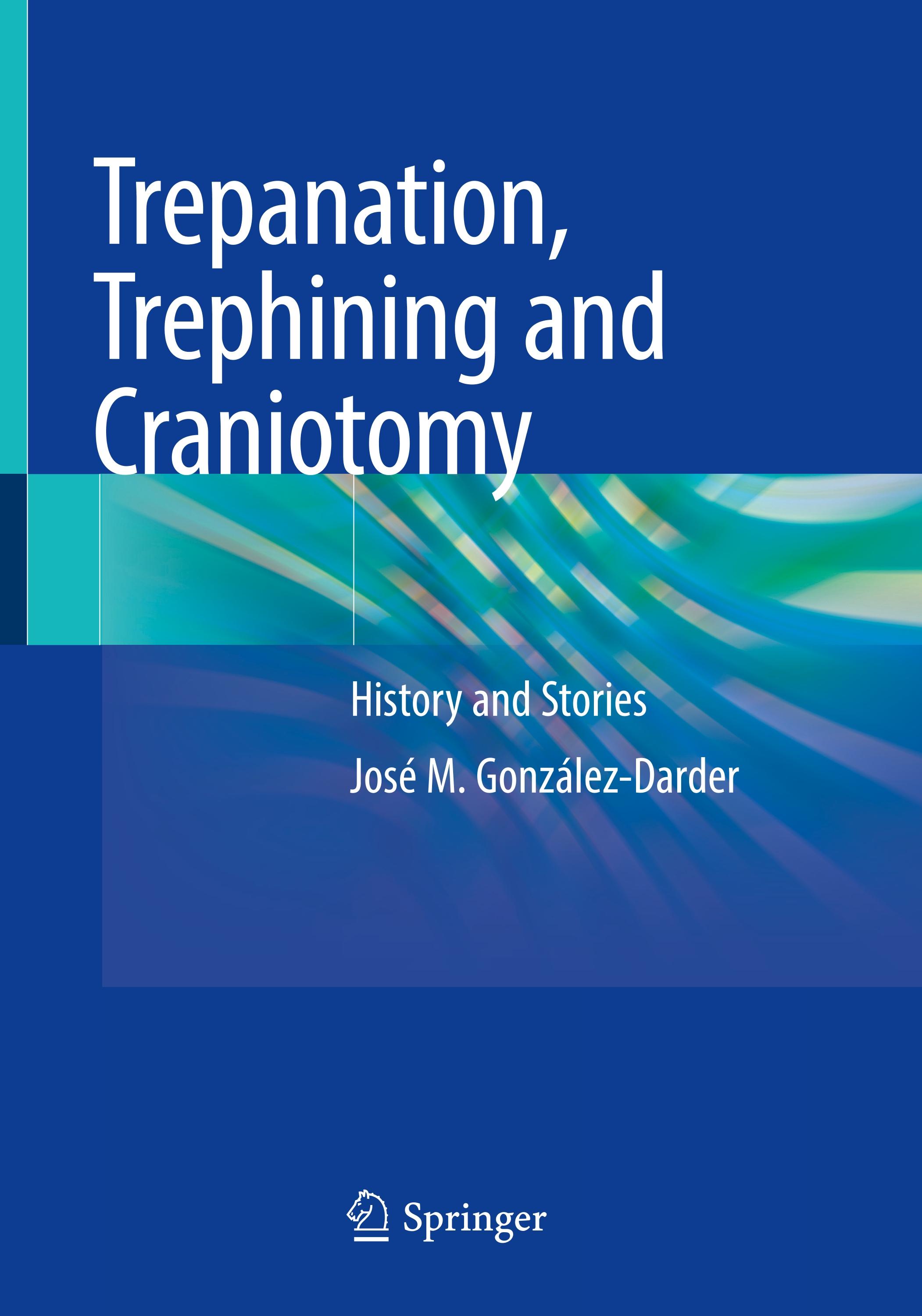 Trepanation, Trephining and Craniotomy