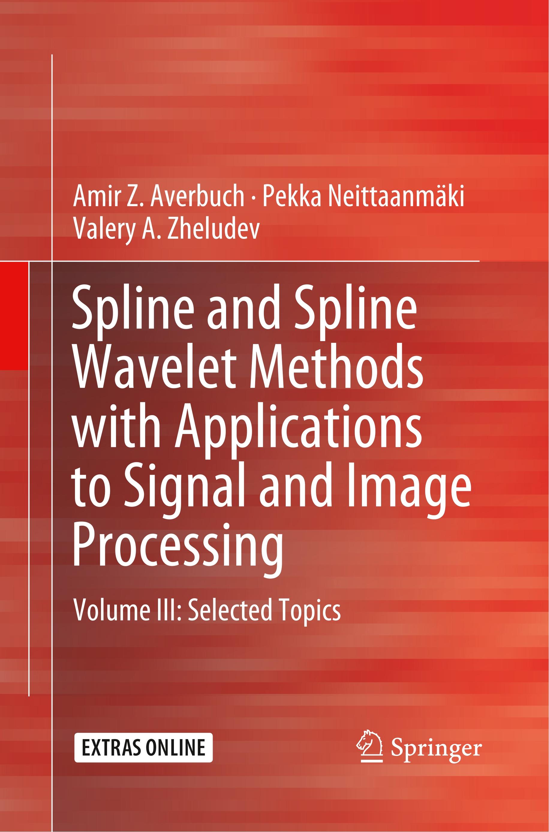 Spline and Spline Wavelet Methods with Applications to Signal and Image Processing