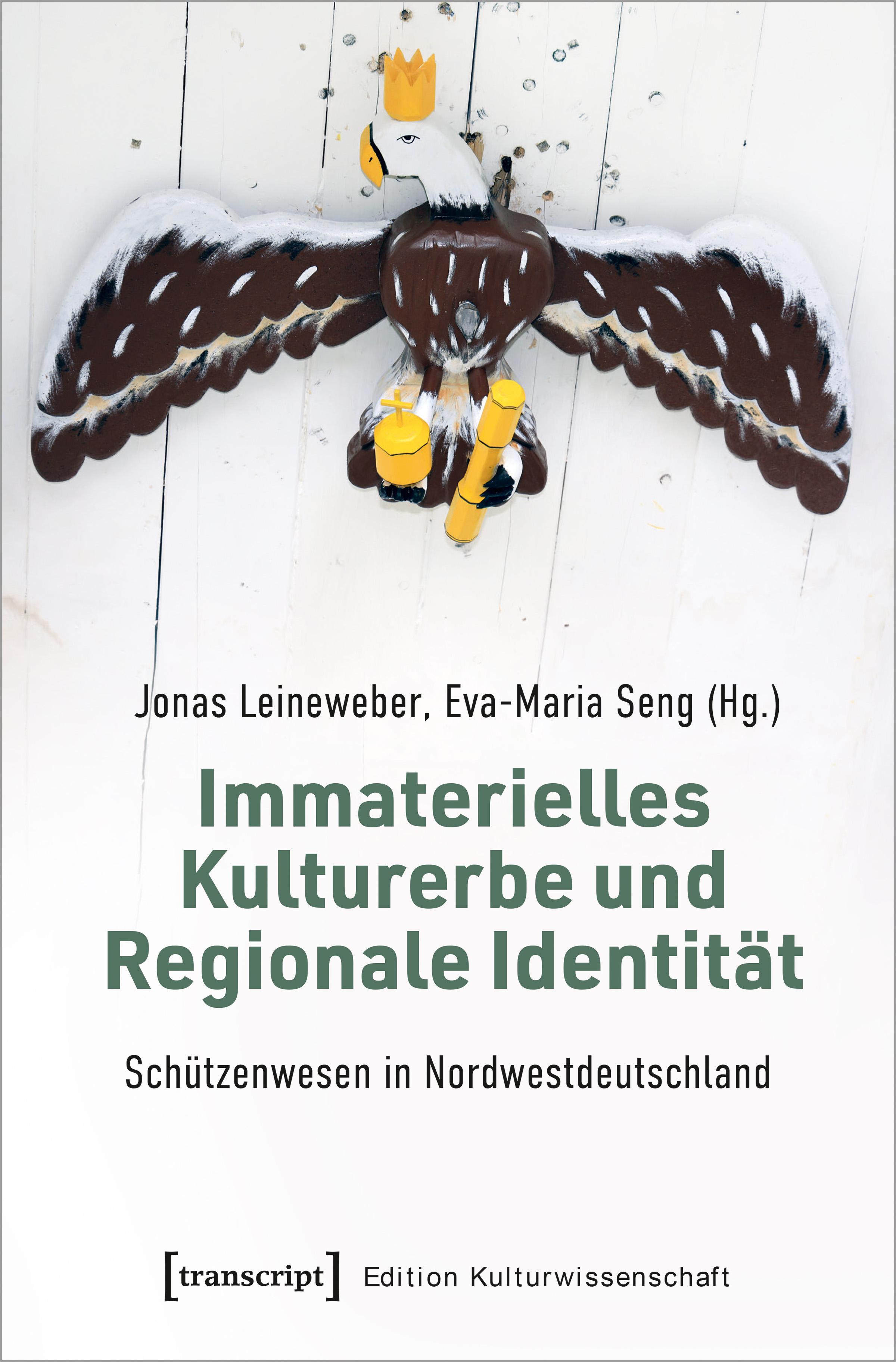 Immaterielles Kulturerbe und Regionale Identität - Schützenwesen in Nordwestdeutschland