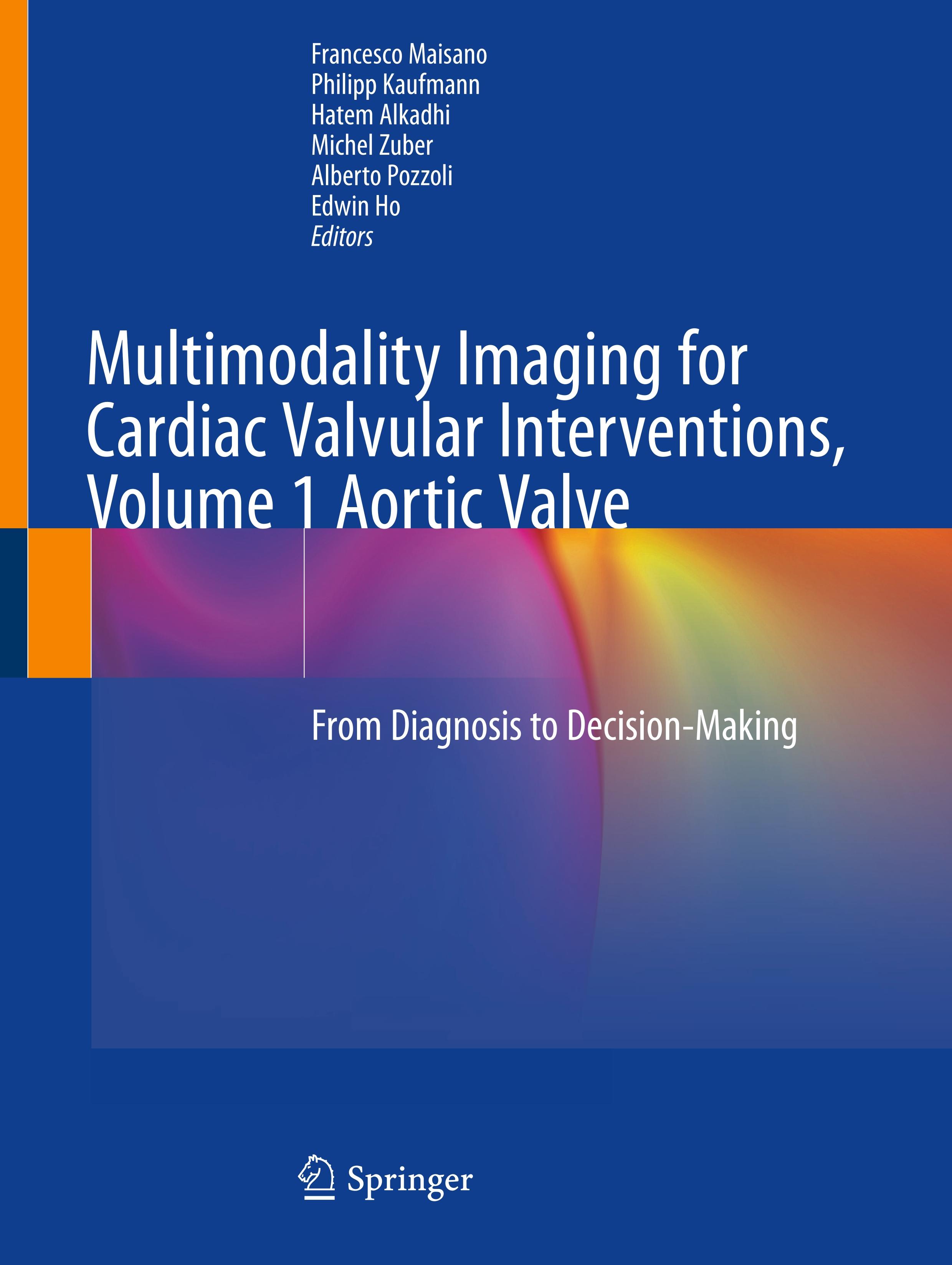 Multimodality Imaging for Cardiac Valvular Interventions, Volume 1 Aortic Valve