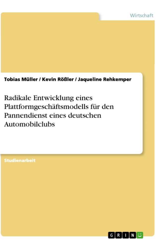 Radikale Entwicklung eines Plattformgeschäftsmodells für den Pannendienst eines deutschen Automobilclubs