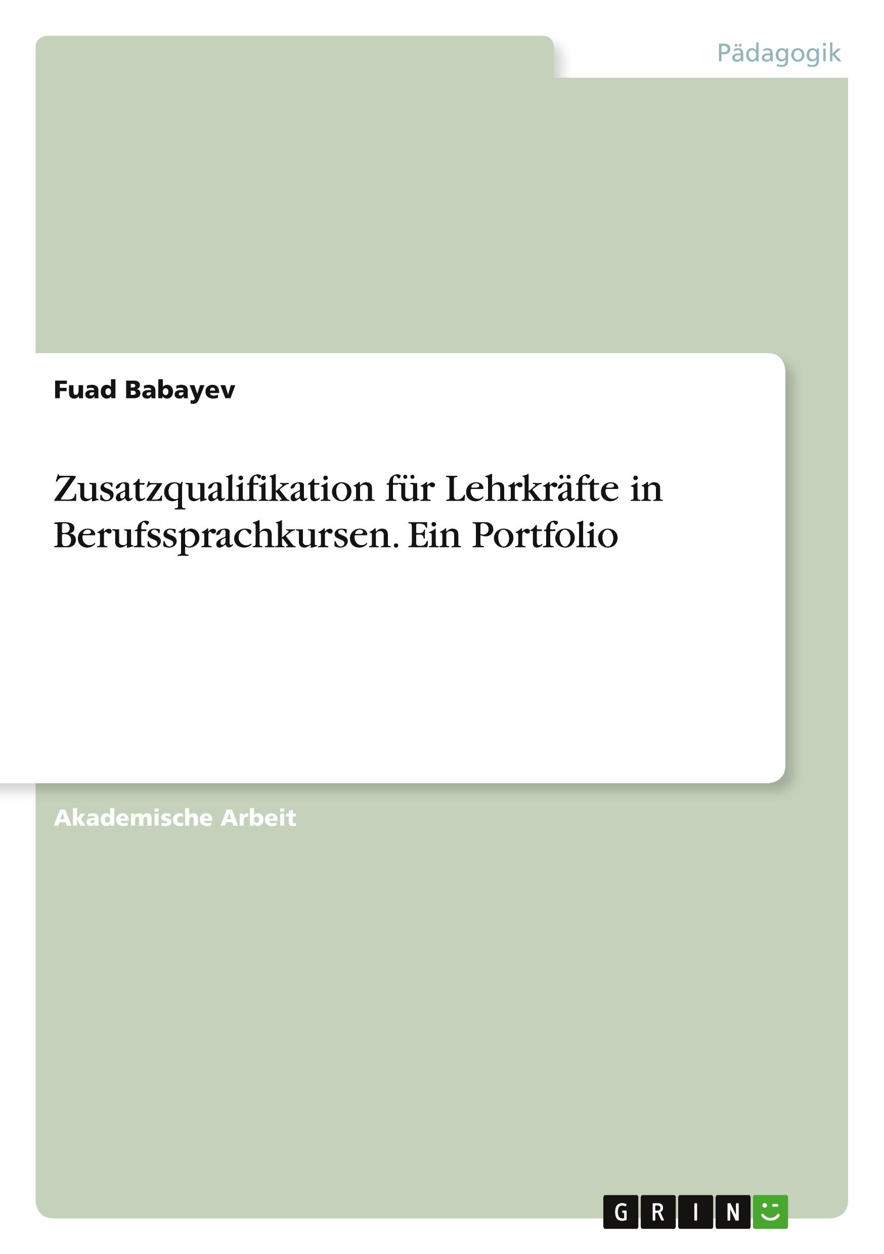 Zusatzqualifikation für Lehrkräfte in Berufssprachkursen. Ein Portfolio