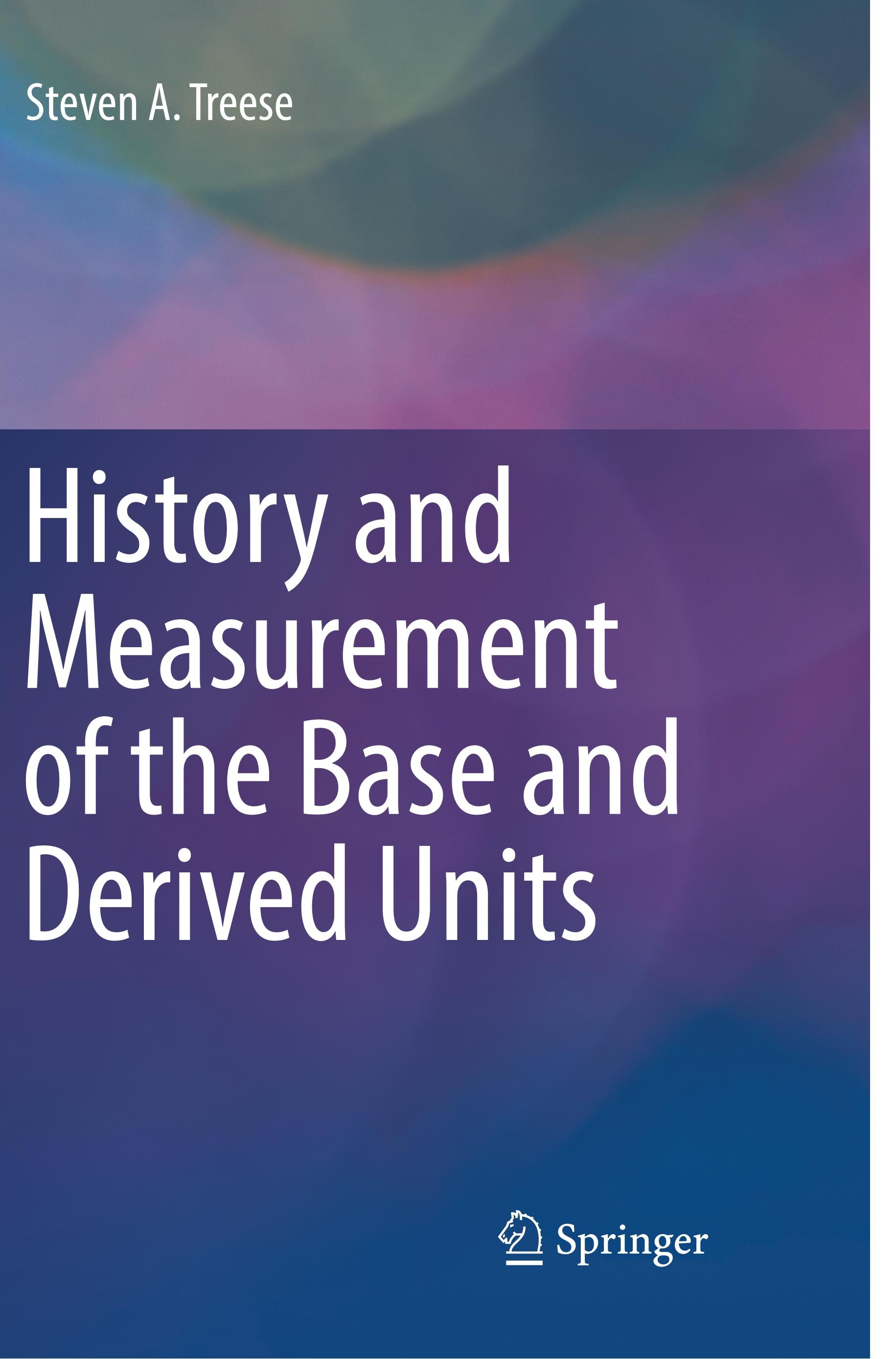 History and Measurement of the Base and Derived Units