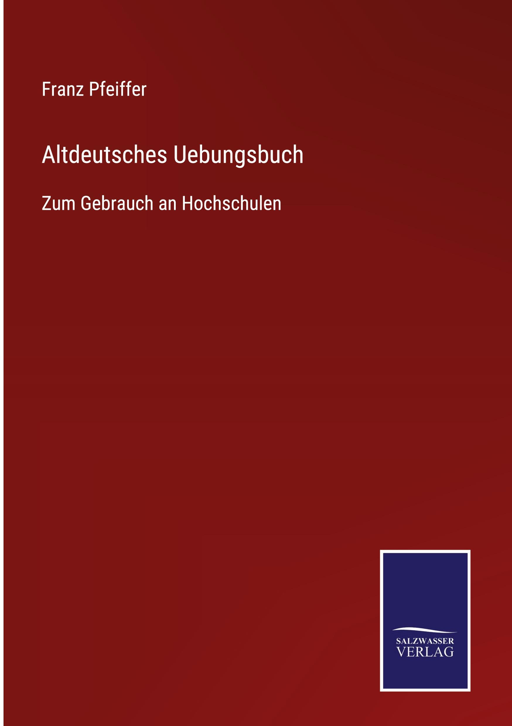 Altdeutsches Uebungsbuch