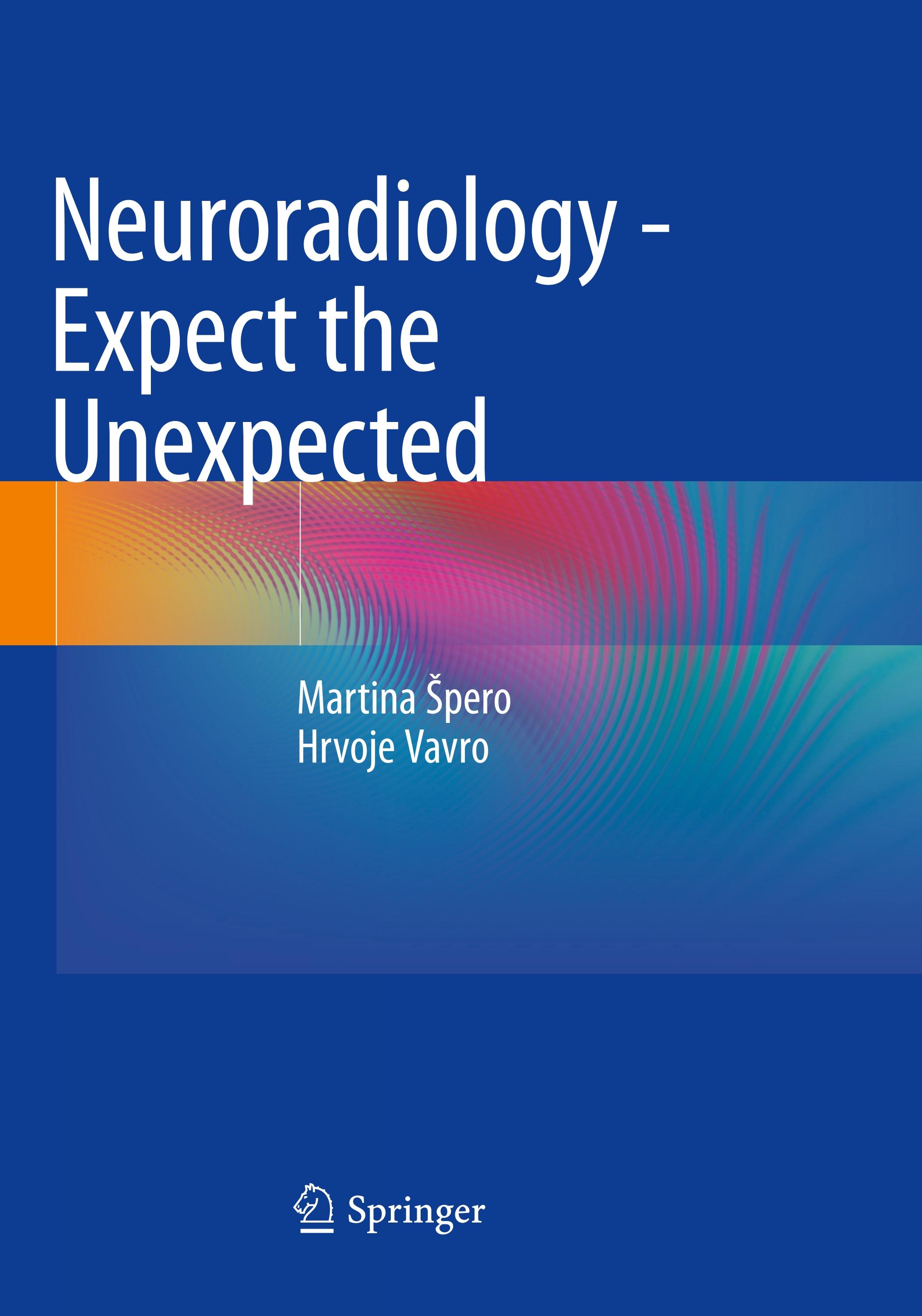 Neuroradiology - Expect the Unexpected