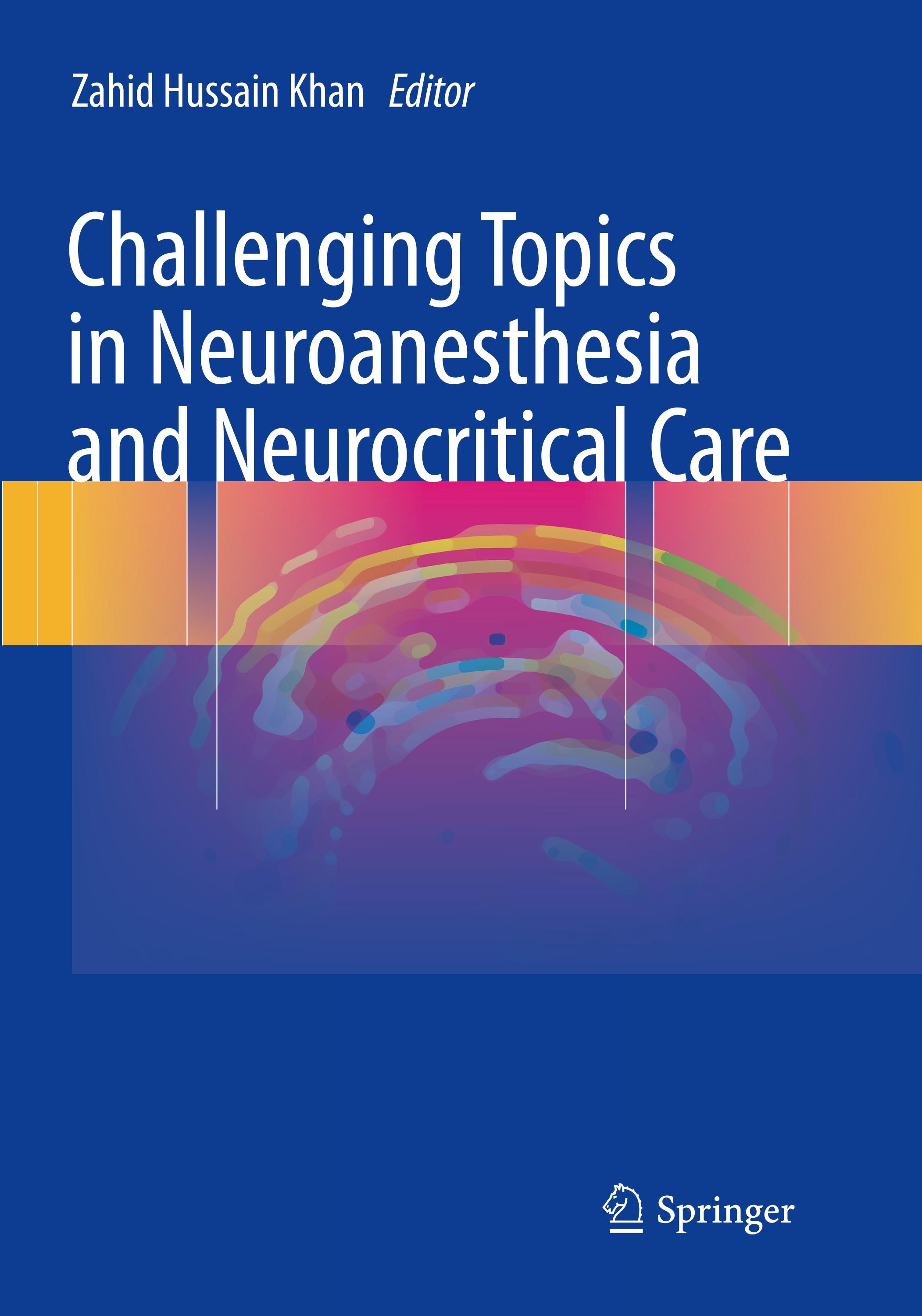 Challenging Topics in Neuroanesthesia and Neurocritical Care