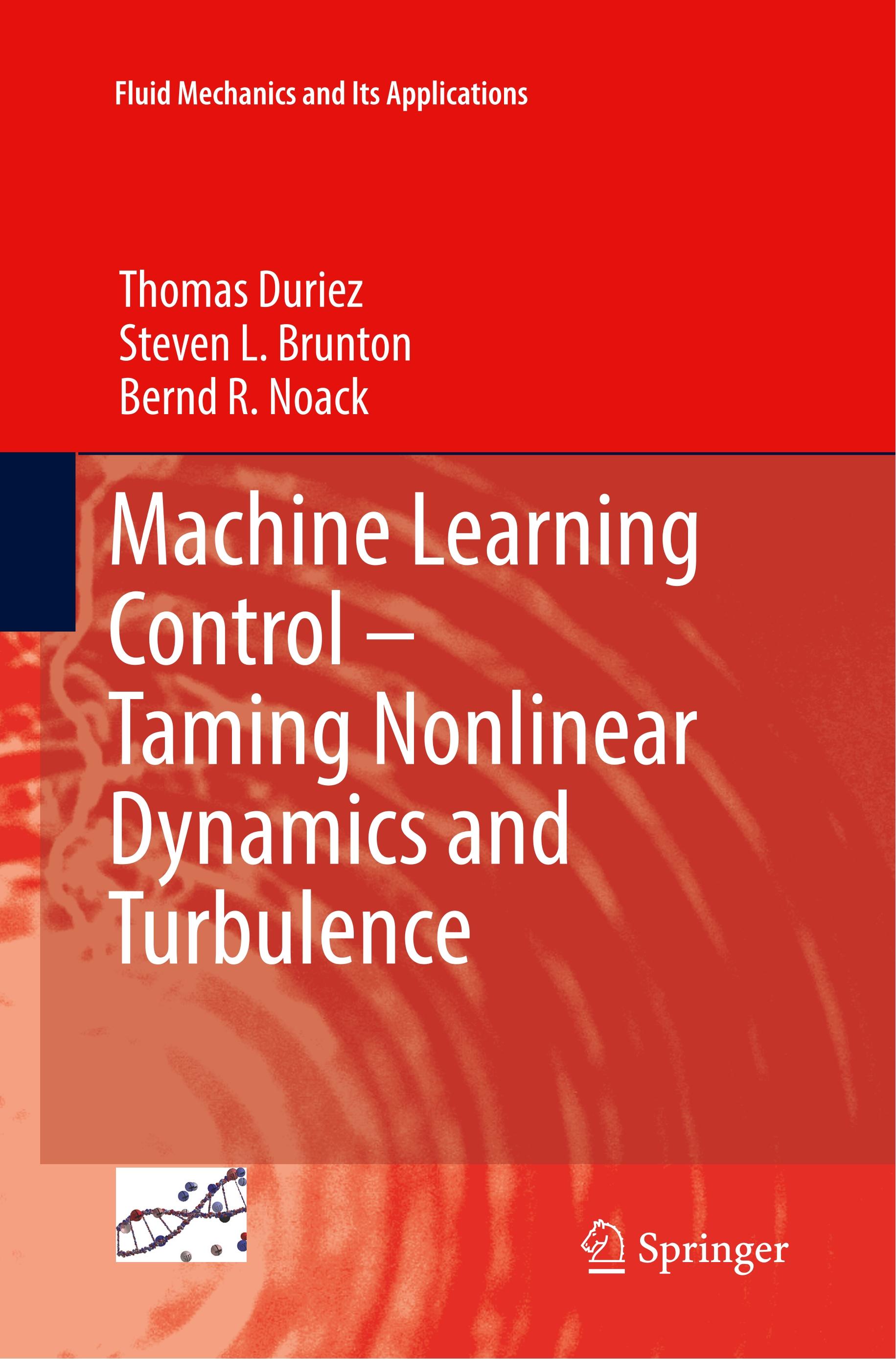 Machine Learning Control ¿ Taming Nonlinear Dynamics and Turbulence