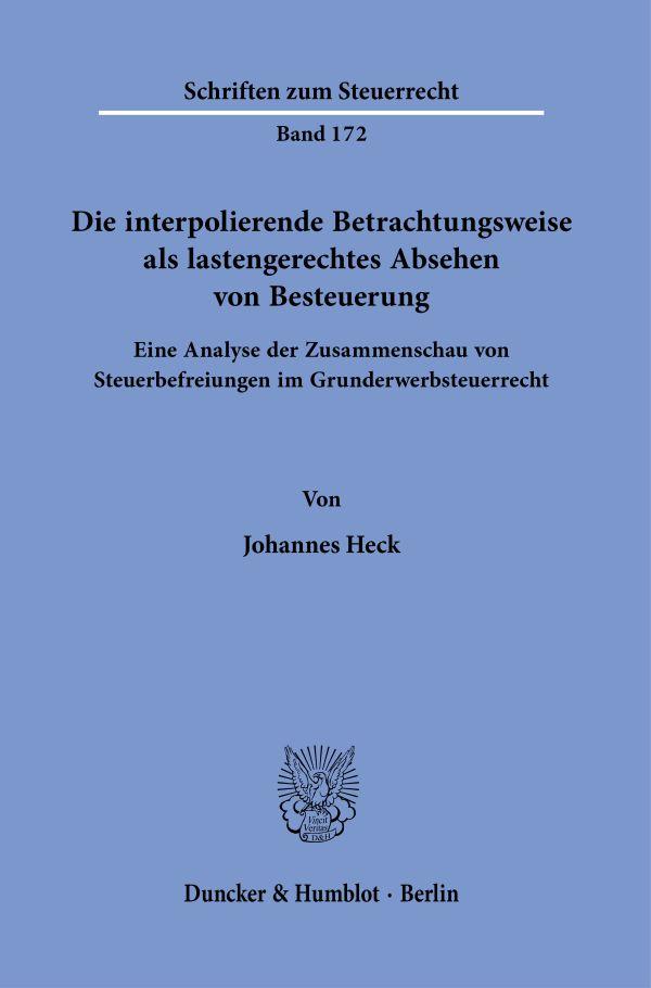 Die interpolierende Betrachtungsweise als lastengerechtes Absehen von Besteuerung.