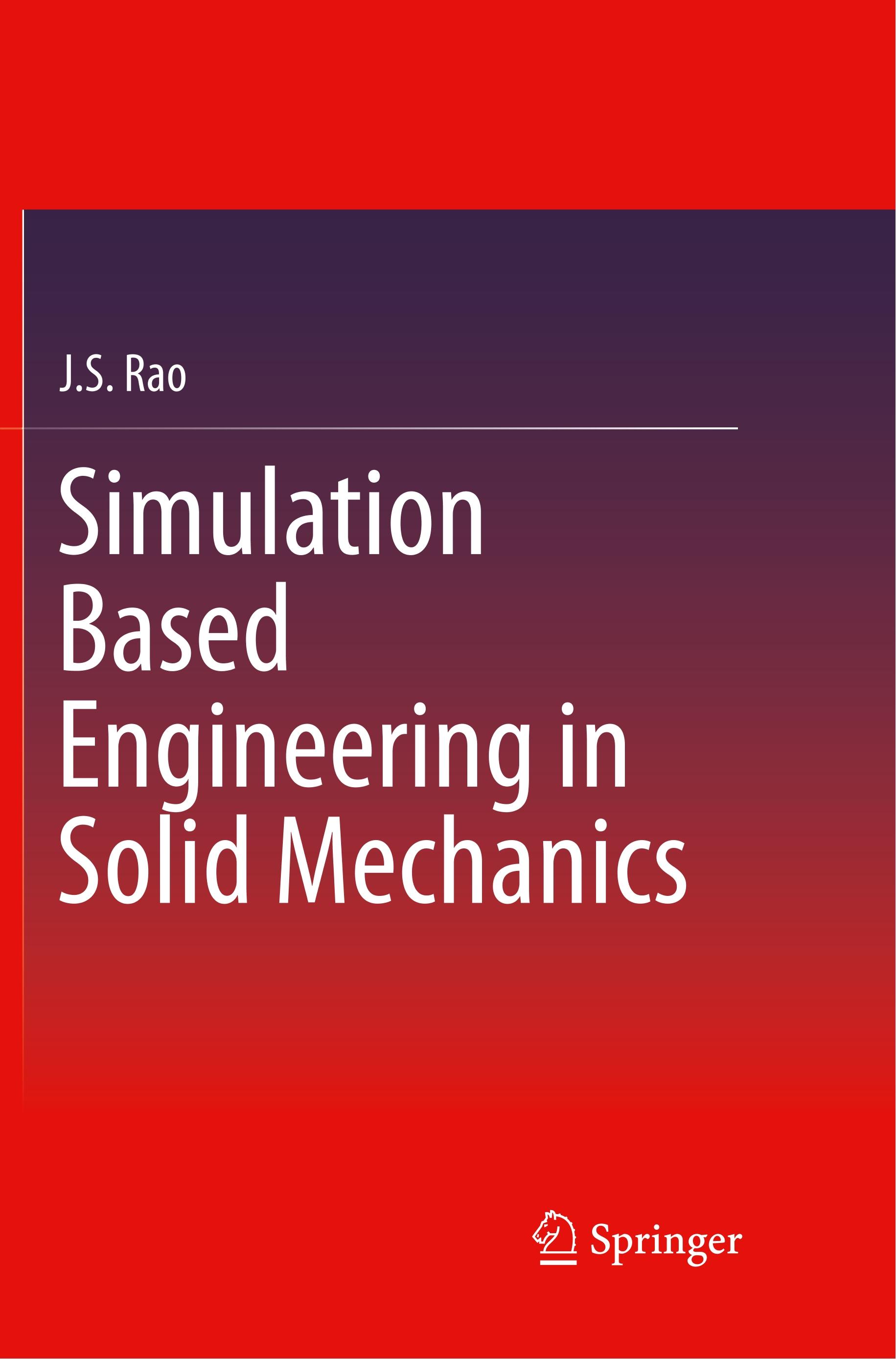 Simulation Based Engineering in Solid Mechanics