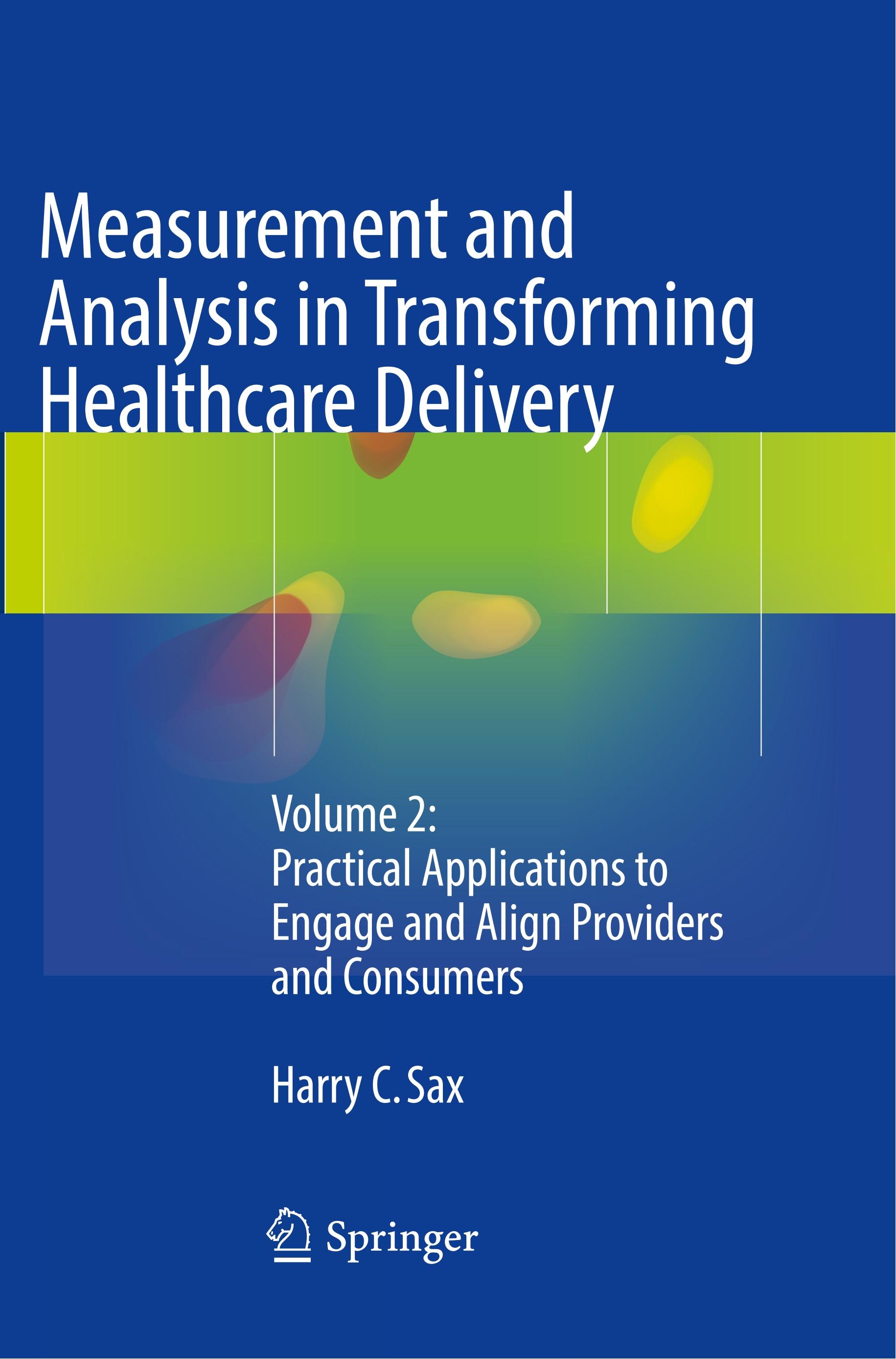 Measurement and Analysis in Transforming Healthcare Delivery