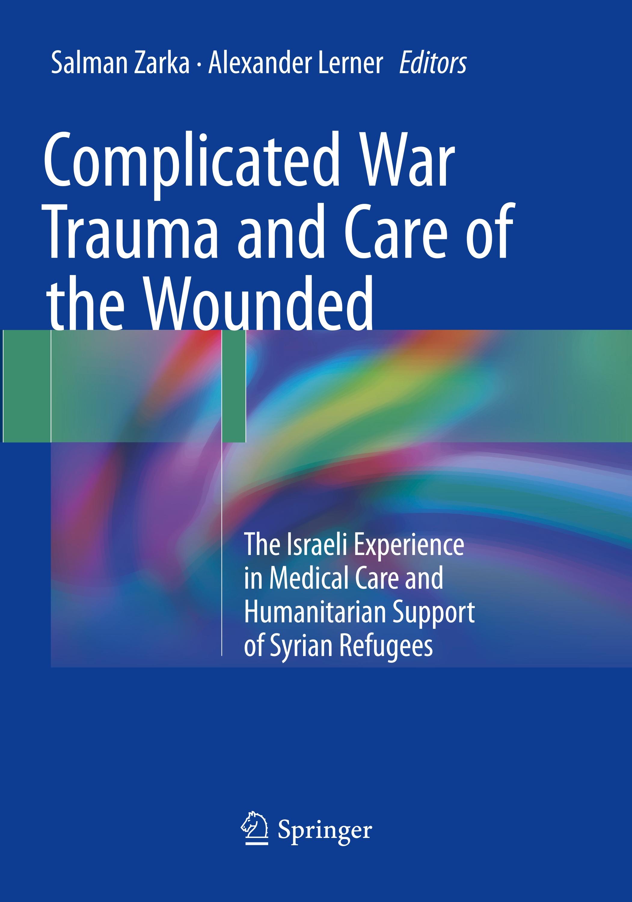 Complicated War Trauma and Care of the Wounded