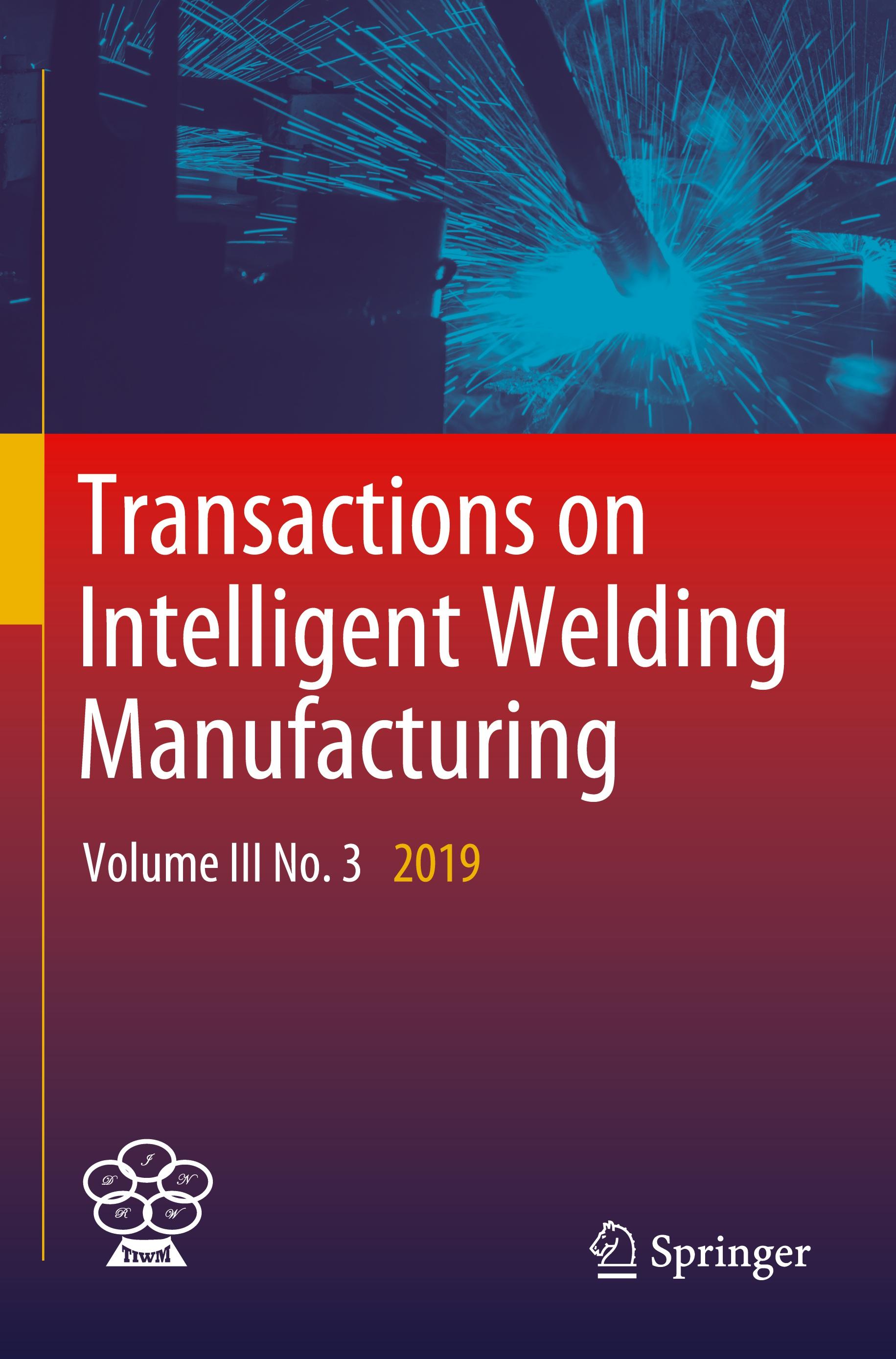 Transactions on Intelligent Welding Manufacturing